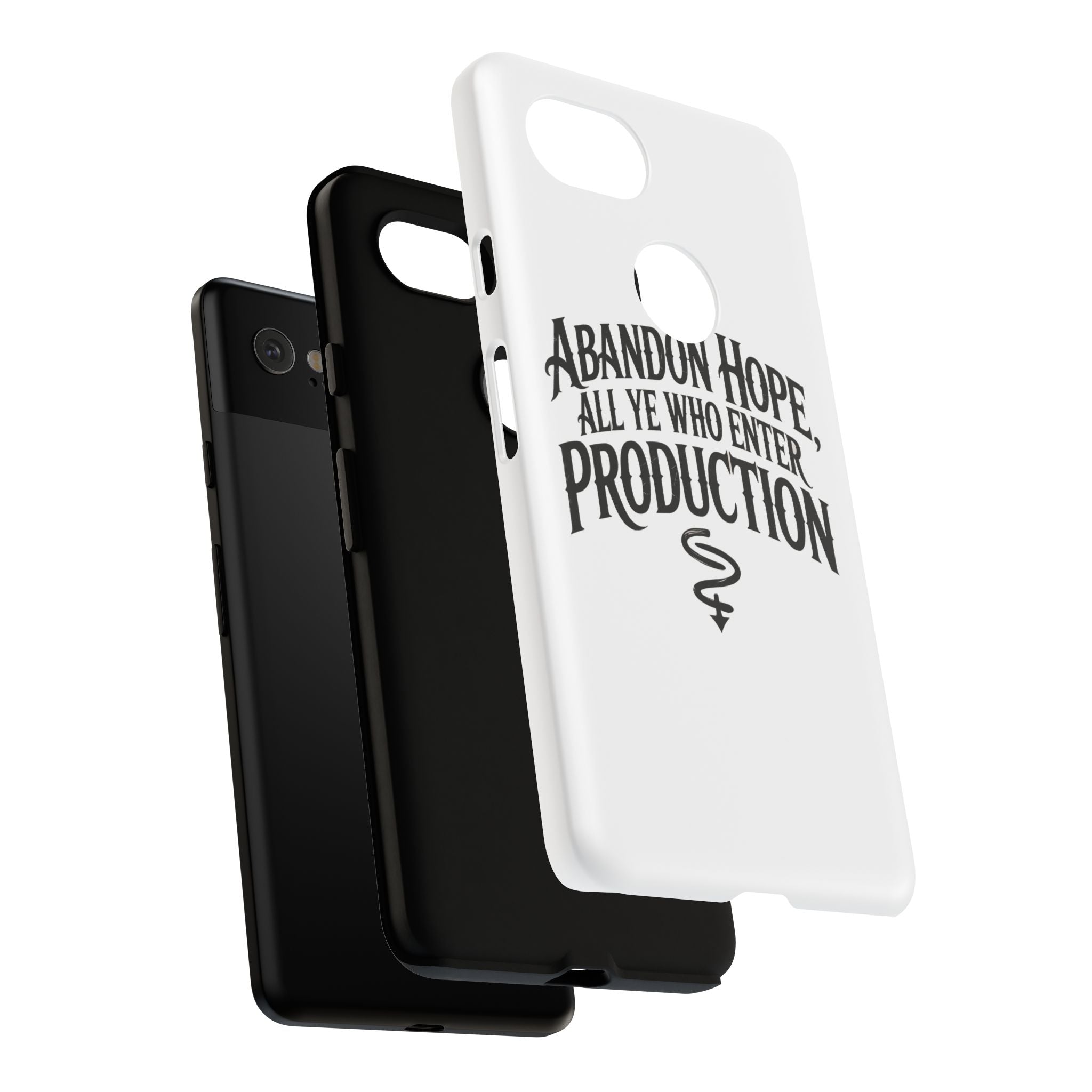 Abandon hope all ye who enter production- Impact-Resistant Phone Case