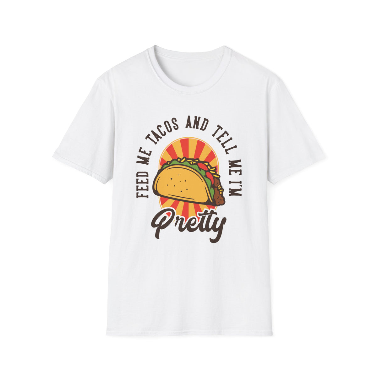 'Feed Me Tacos and Tell Me I'm Pretty' t-shirt in white, funny taco graphic tee for foodies