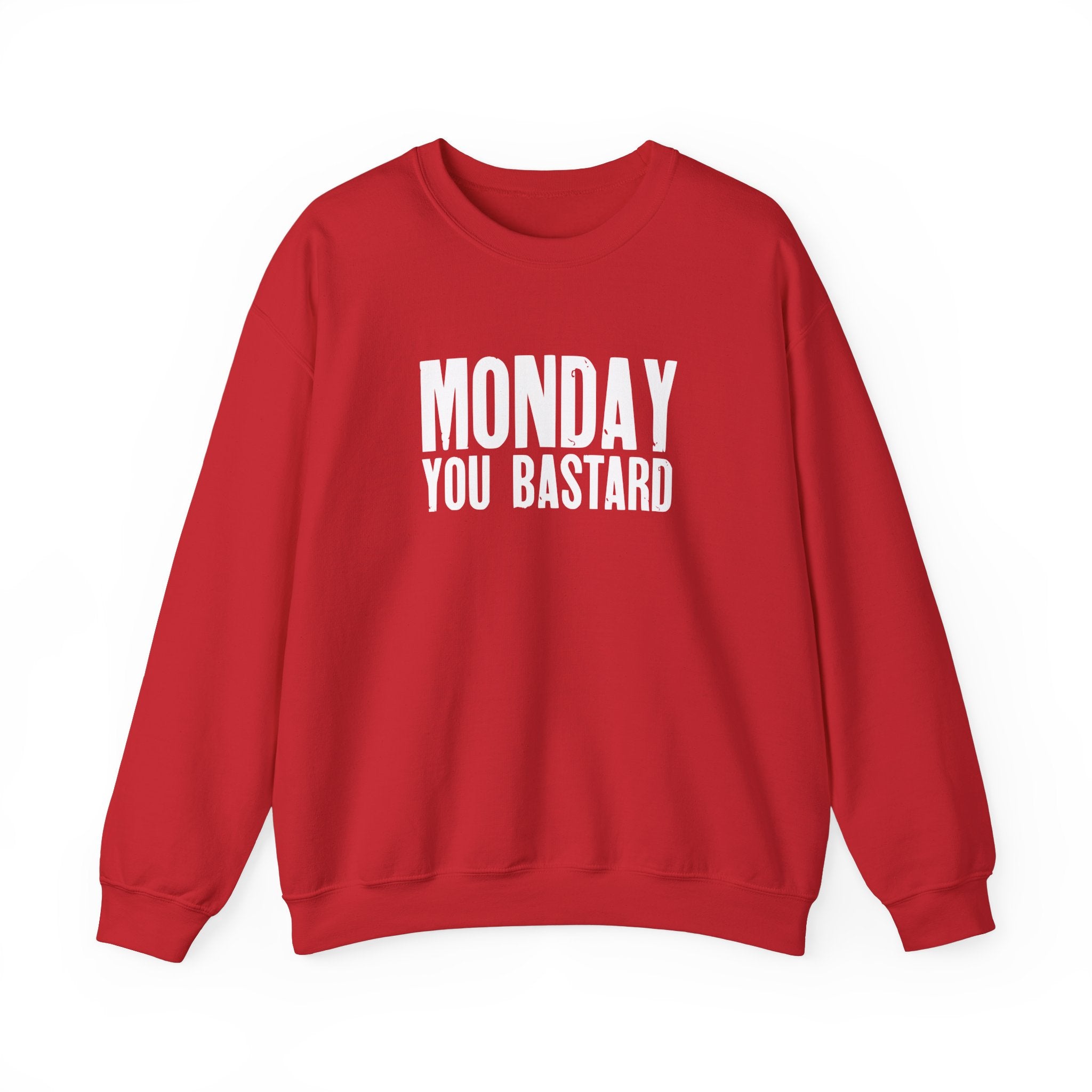 Monday You Bastard -  Sweatshirt