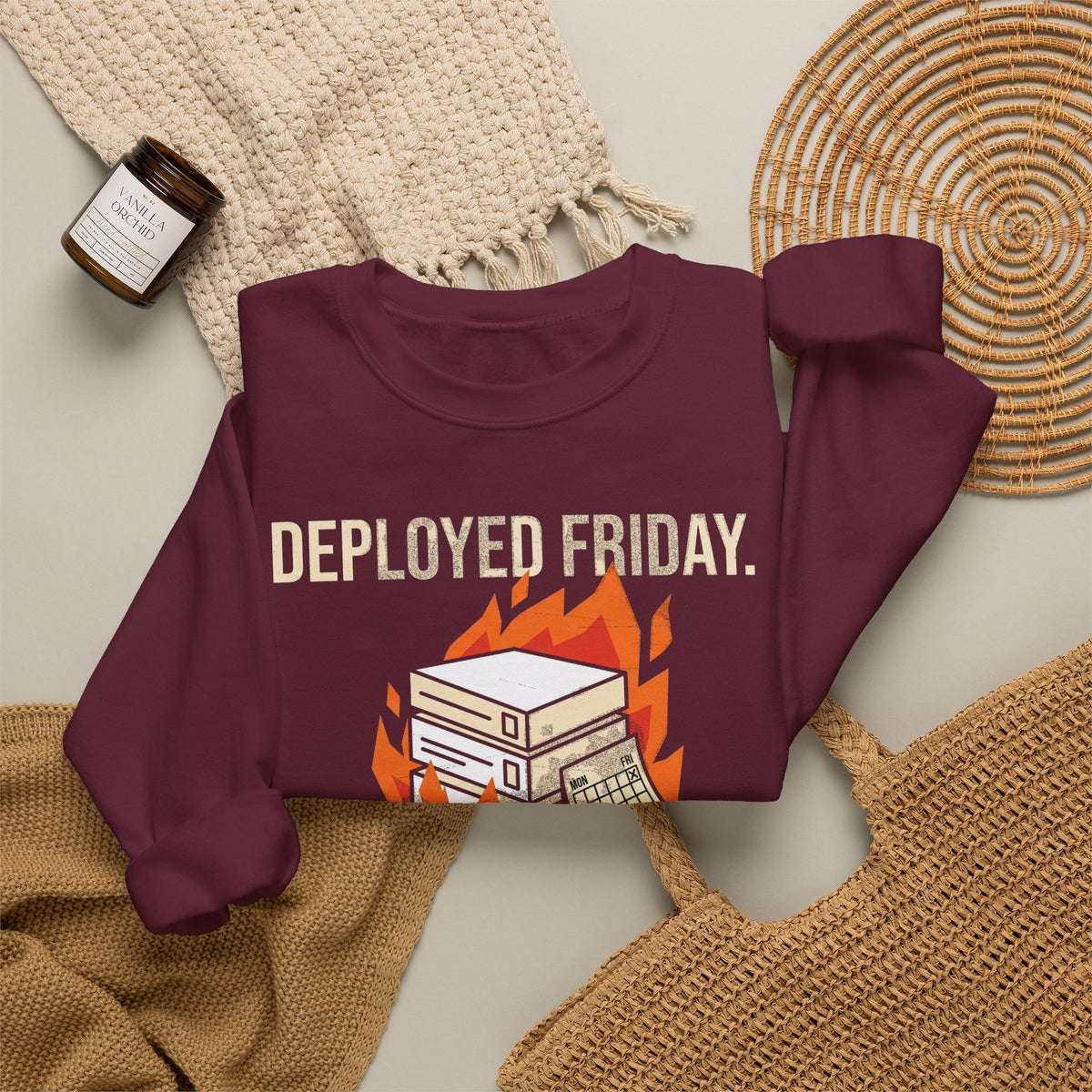 Deployed Friday, Regretted Monday Sweatshirt
