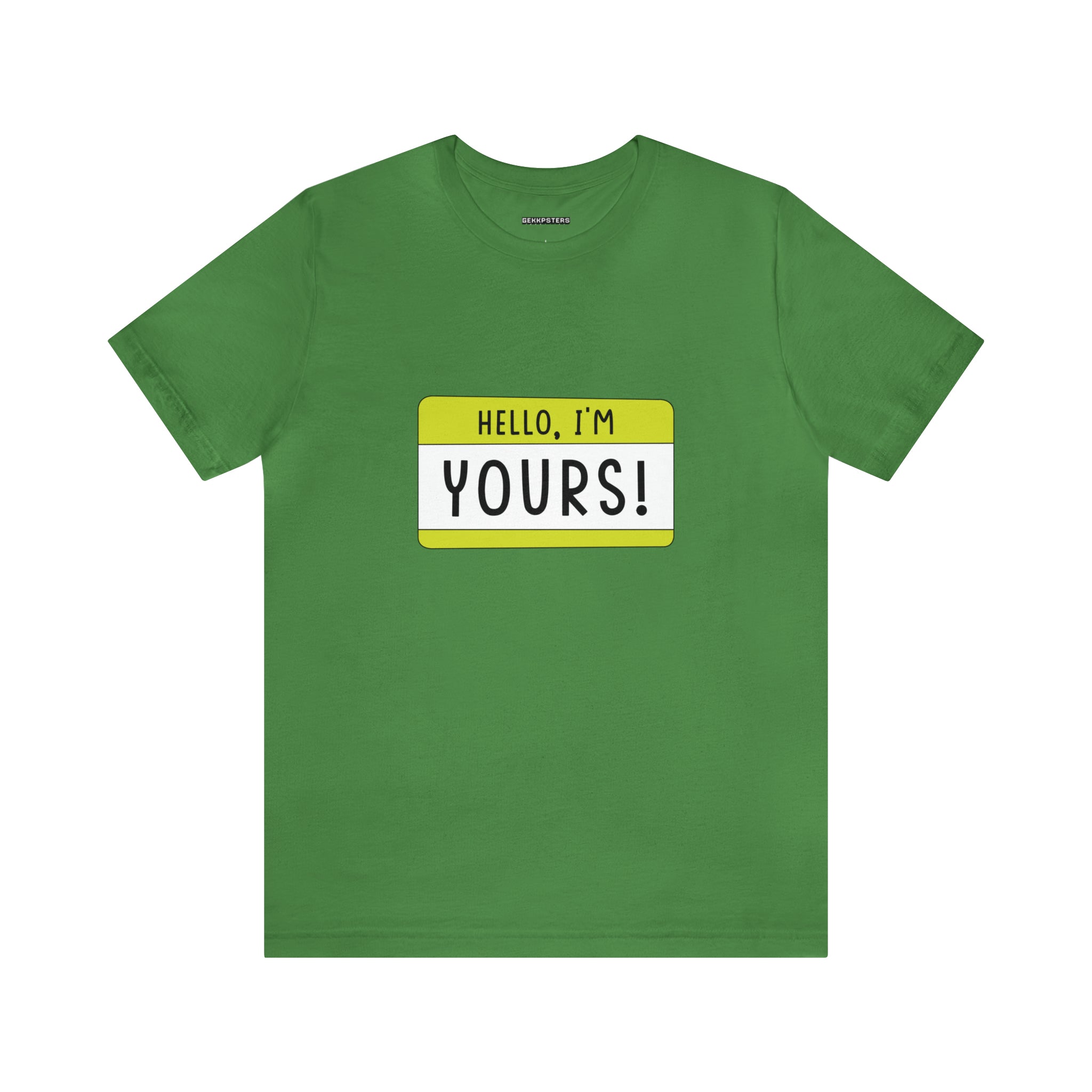 Green Hello, I'm YOURS T-shirt featuring a yellow nametag with the text "hello, I'm a gaming enthusiast!" on the chest.