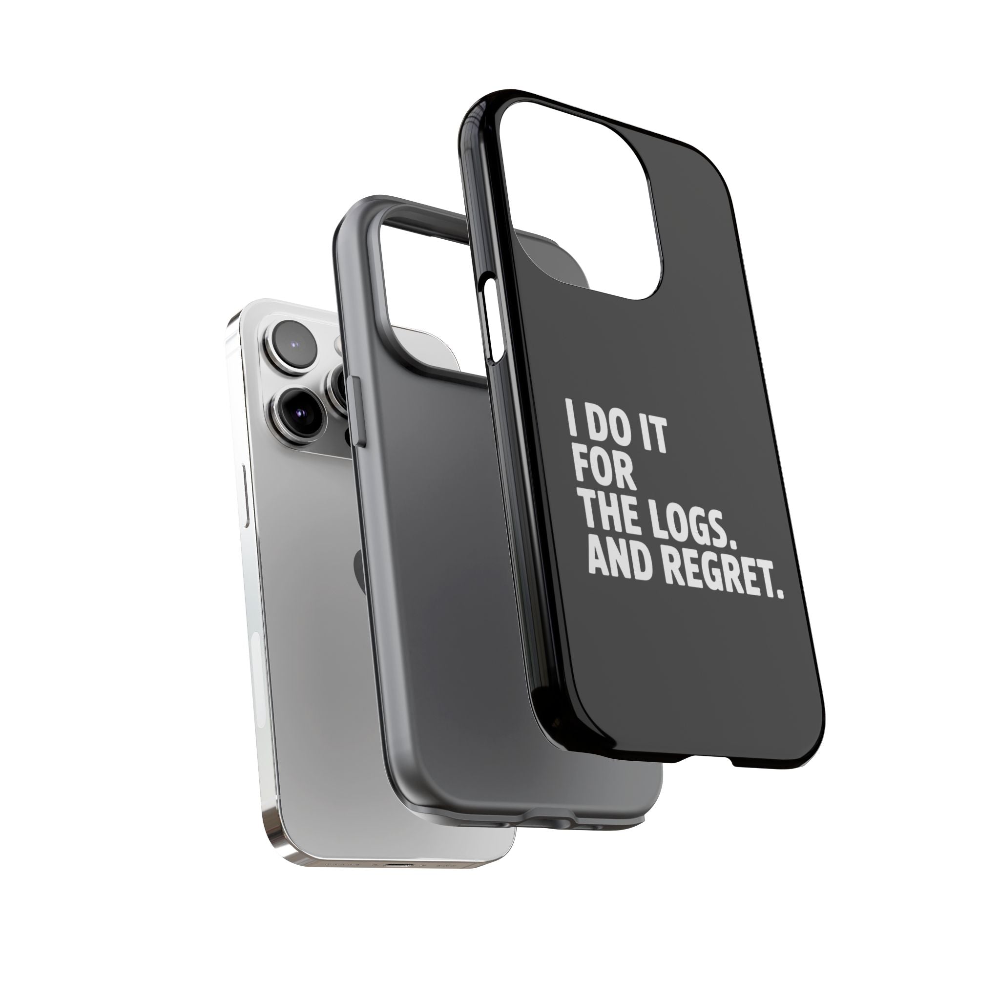 I DO IT FOR THE LOGS White- Impact-Resistant Phone Case