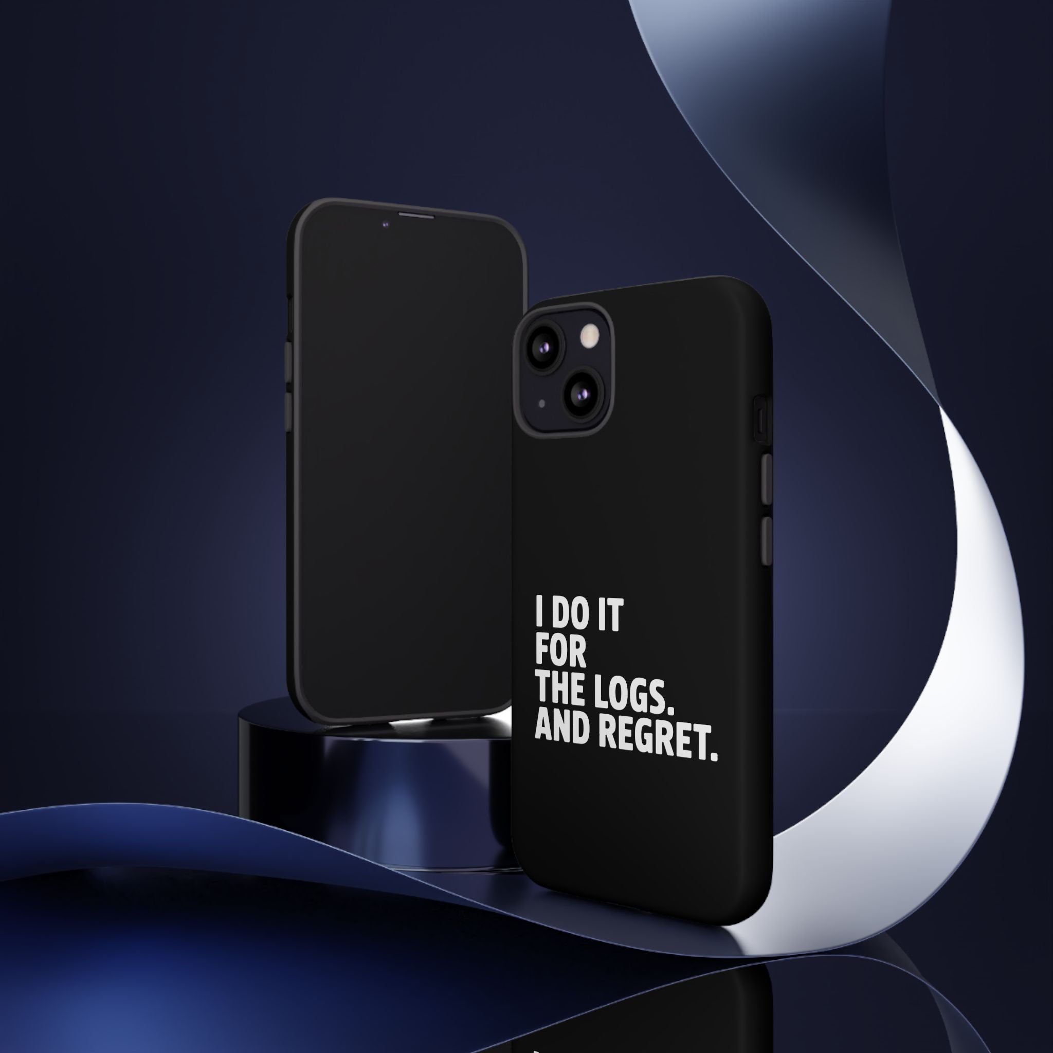I DO IT FOR THE LOGS White- Impact-Resistant Phone Case