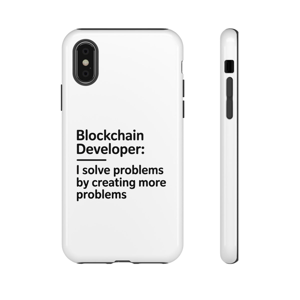 Blockchain Developer, I Solve Problems by Creating More Phone Case
