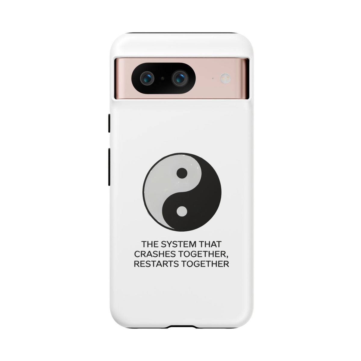 The System That Crashes Together, Restarts Together Phone Case