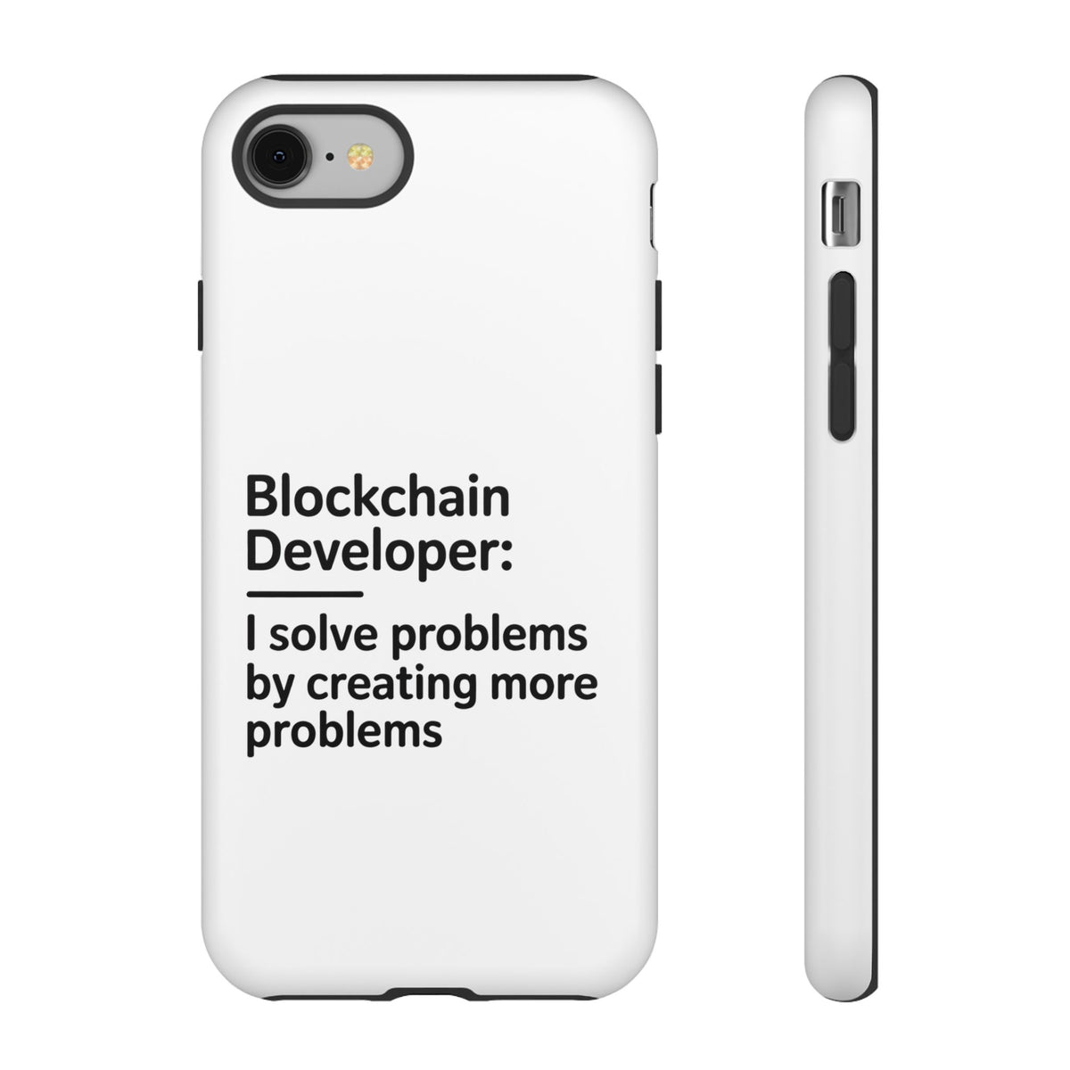 Blockchain Developer, I Solve Problems by Creating More Phone Case