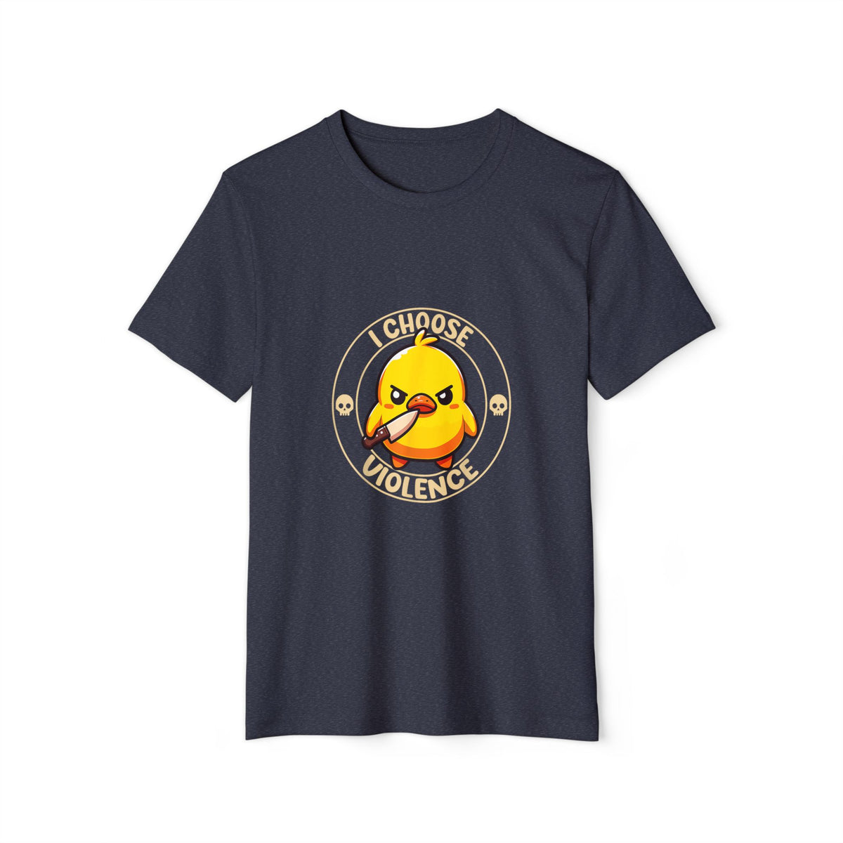 I Choose Violence Duck Recycled Organic Tee