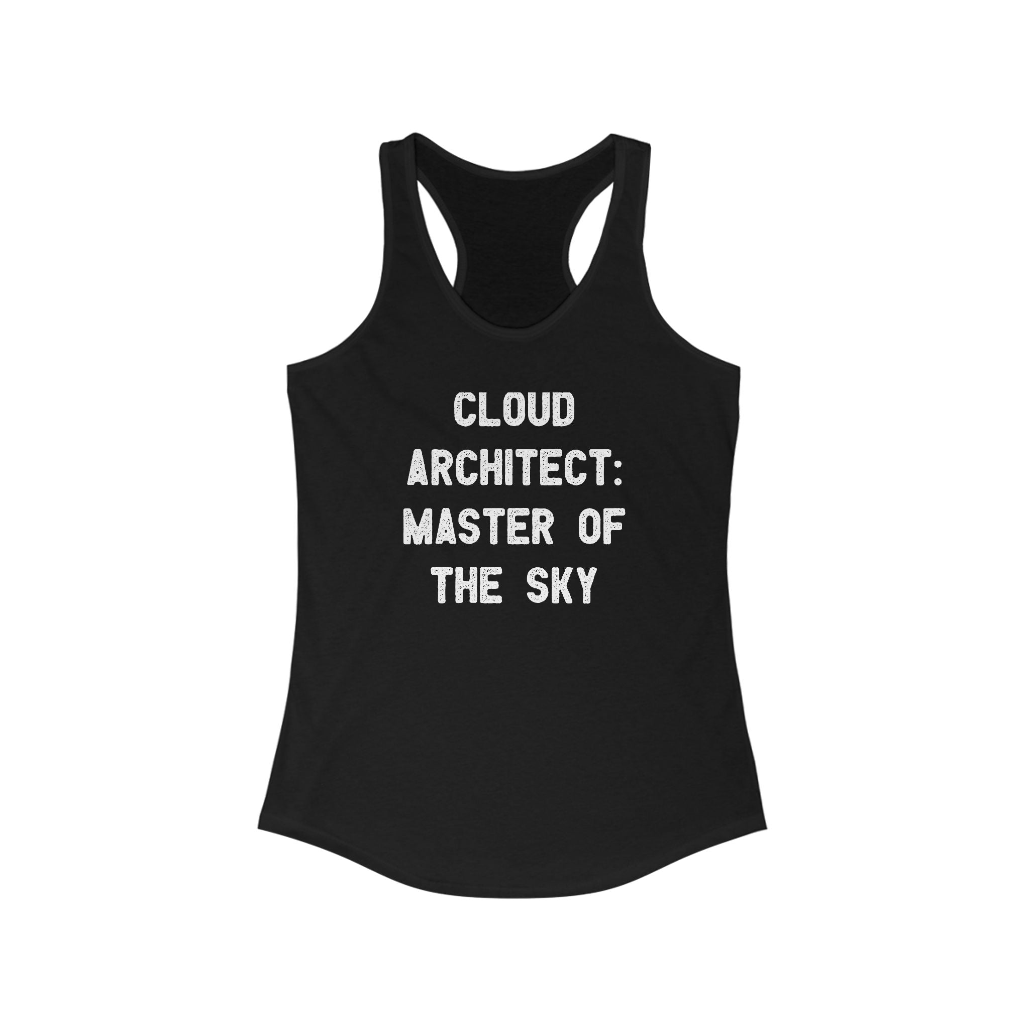 The Cloud Architect Master of the Sky - Women's Racerback Tank showcases striking white text that reads "CLOUD ARCHITECT: MASTER OF THE SKY." This black tank top is ideal for an active lifestyle, seamlessly combining style and functionality.