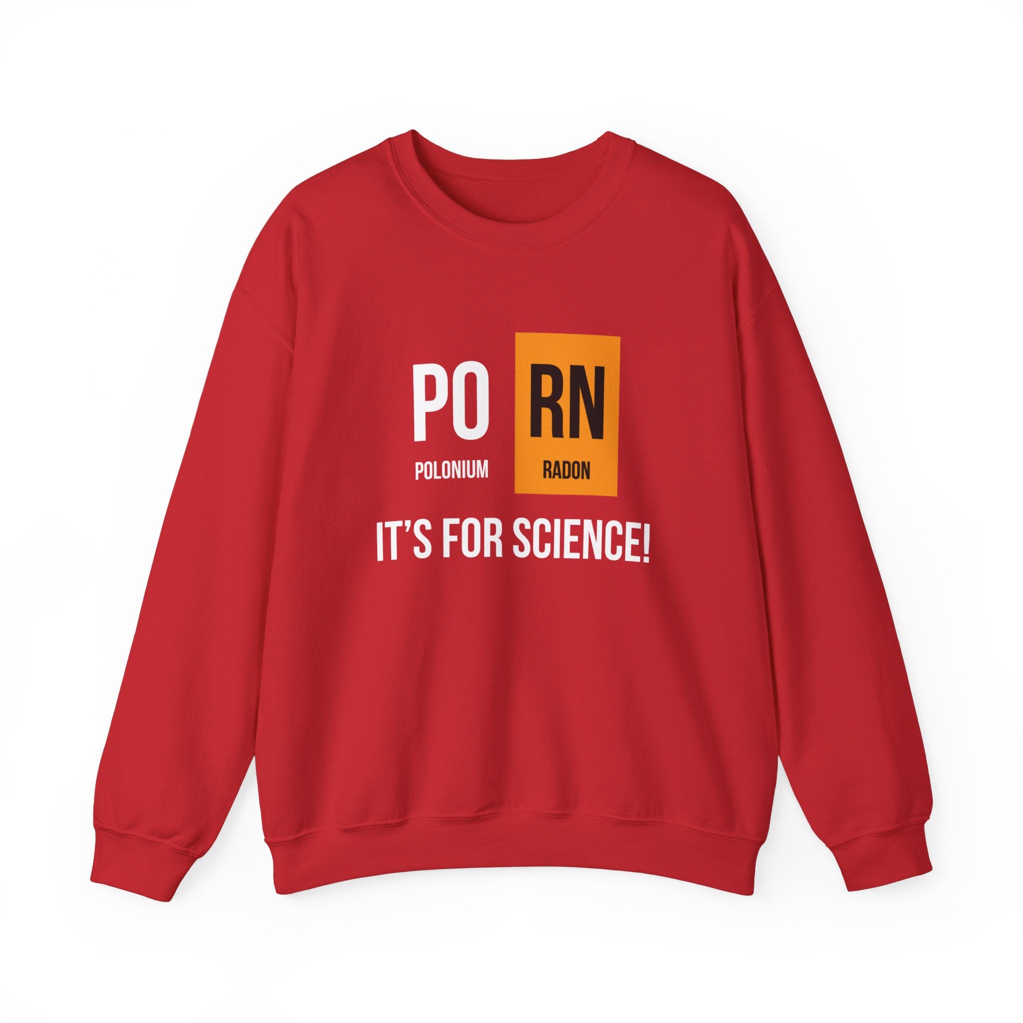 A red sweater displays the chemical elements Polonium (Po) and Radon (Rn) from the periodic table with the text "It's for Science!" below. This PO-RN Sweatshirt is the perfect choice for colder months.