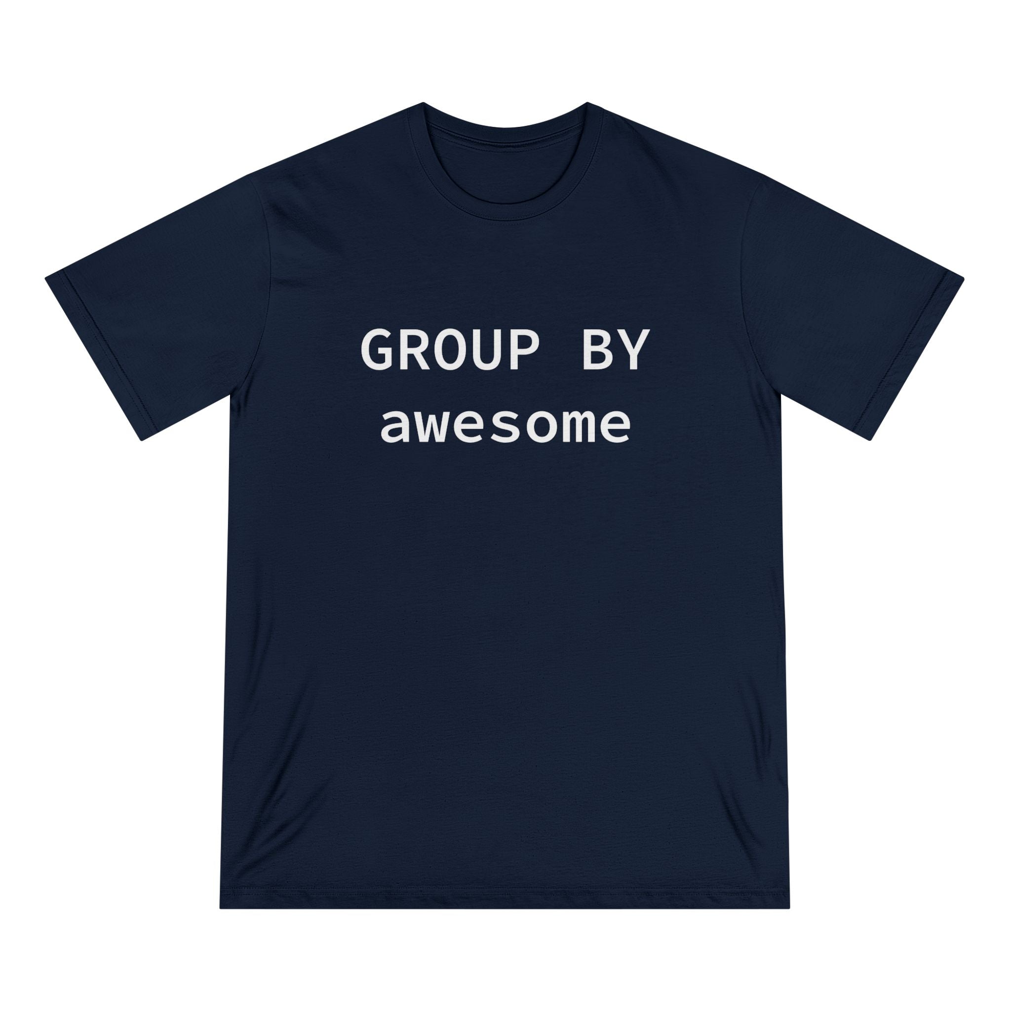 GROUP BY Awesome Image - Organic T-shirt