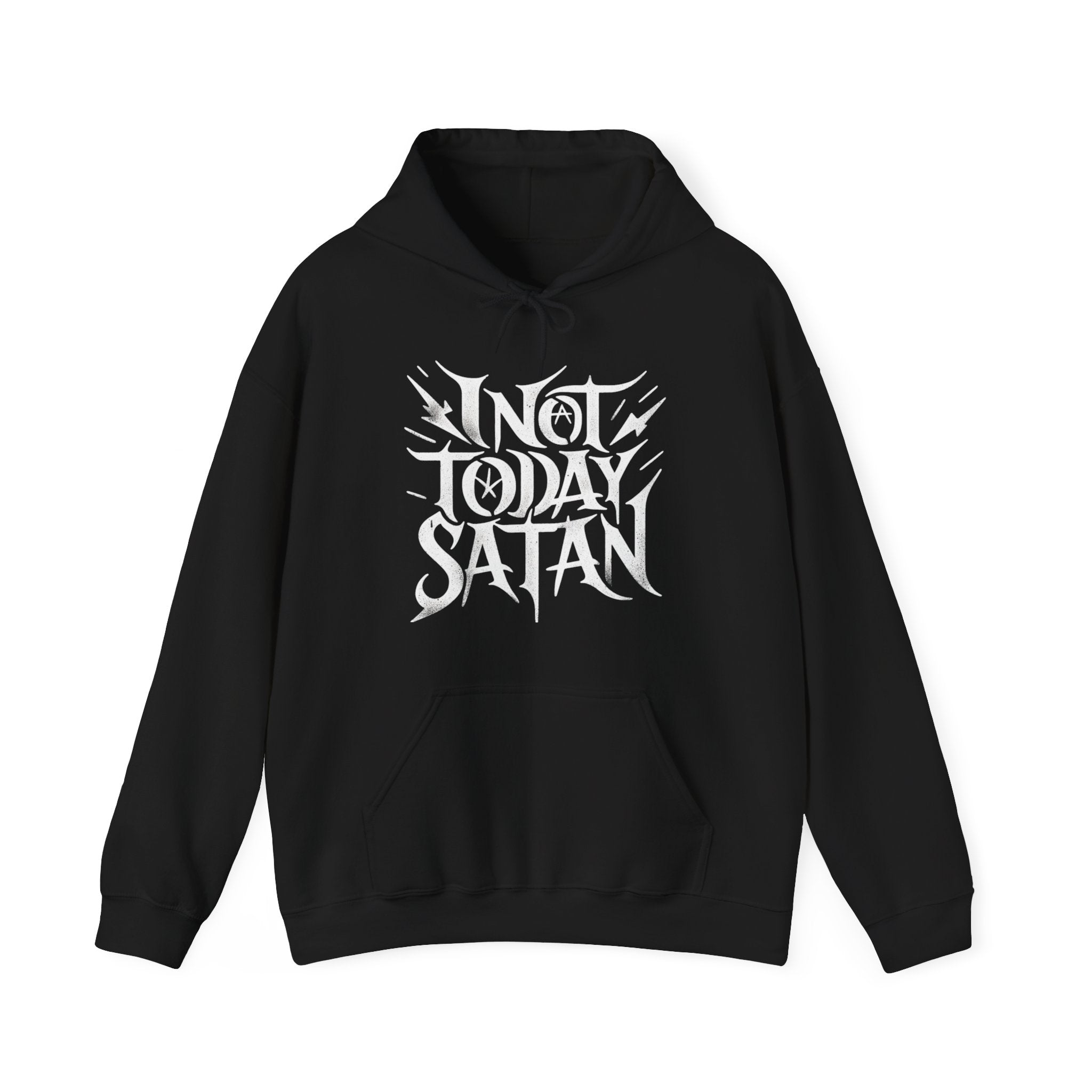 Not Today Satan - Hooded Sweatshirt with the phrase "NOT TODAY SATAN" in bold, stylized white lettering on the front, perfect for a bold casual look.