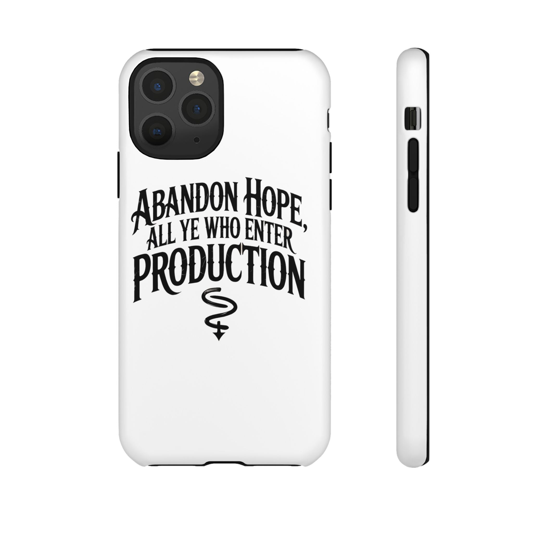 Abandon hope all ye who enter production- Impact-Resistant Phone Case