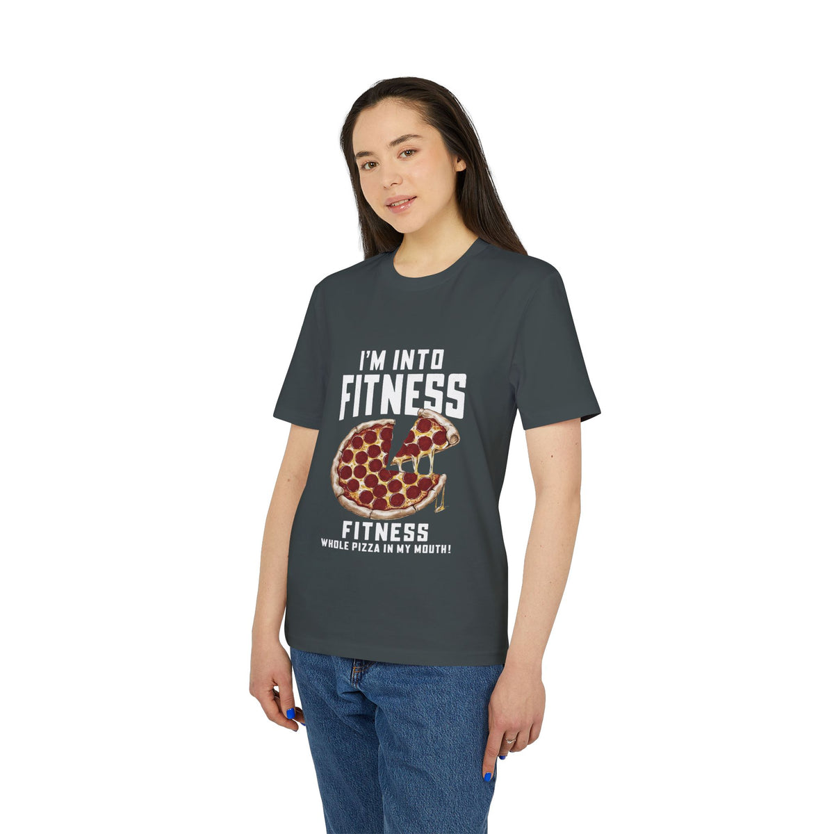 I'm Into Fitness, Whole Pizza in My Mouth Organic Tee