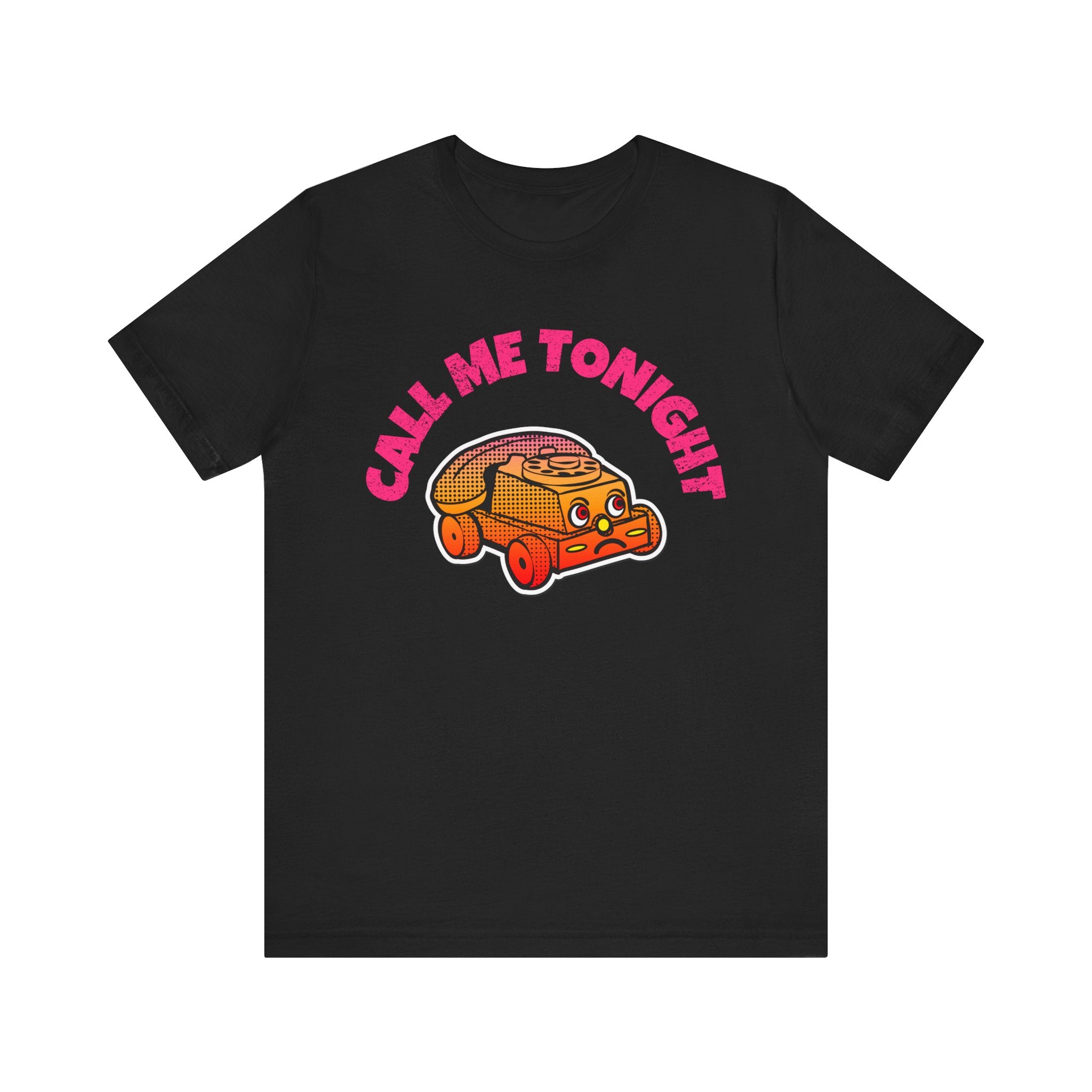 Call Me Tonight - T-Shirt