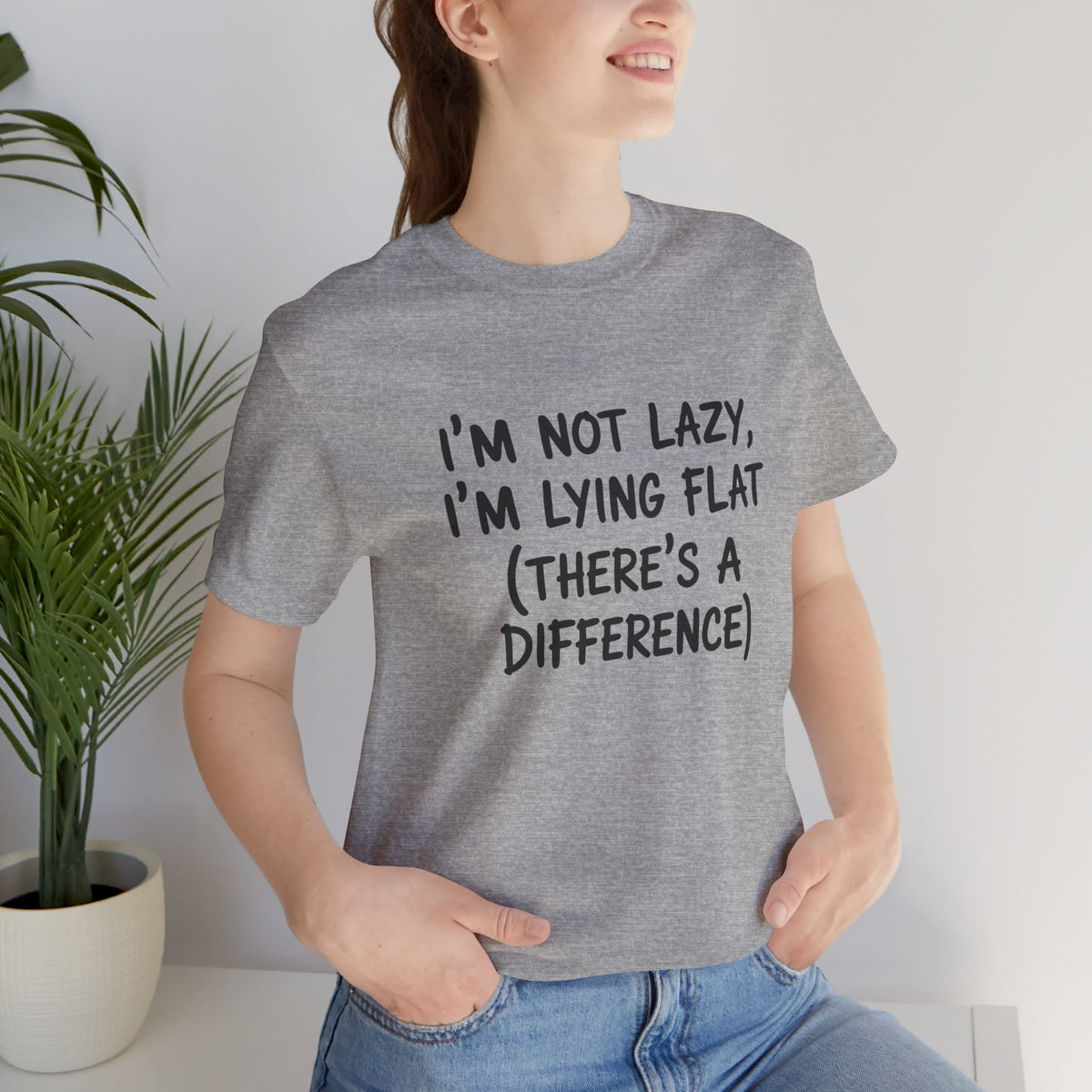 I'm Not Lazy, I'm Lying Flat T-Shirt