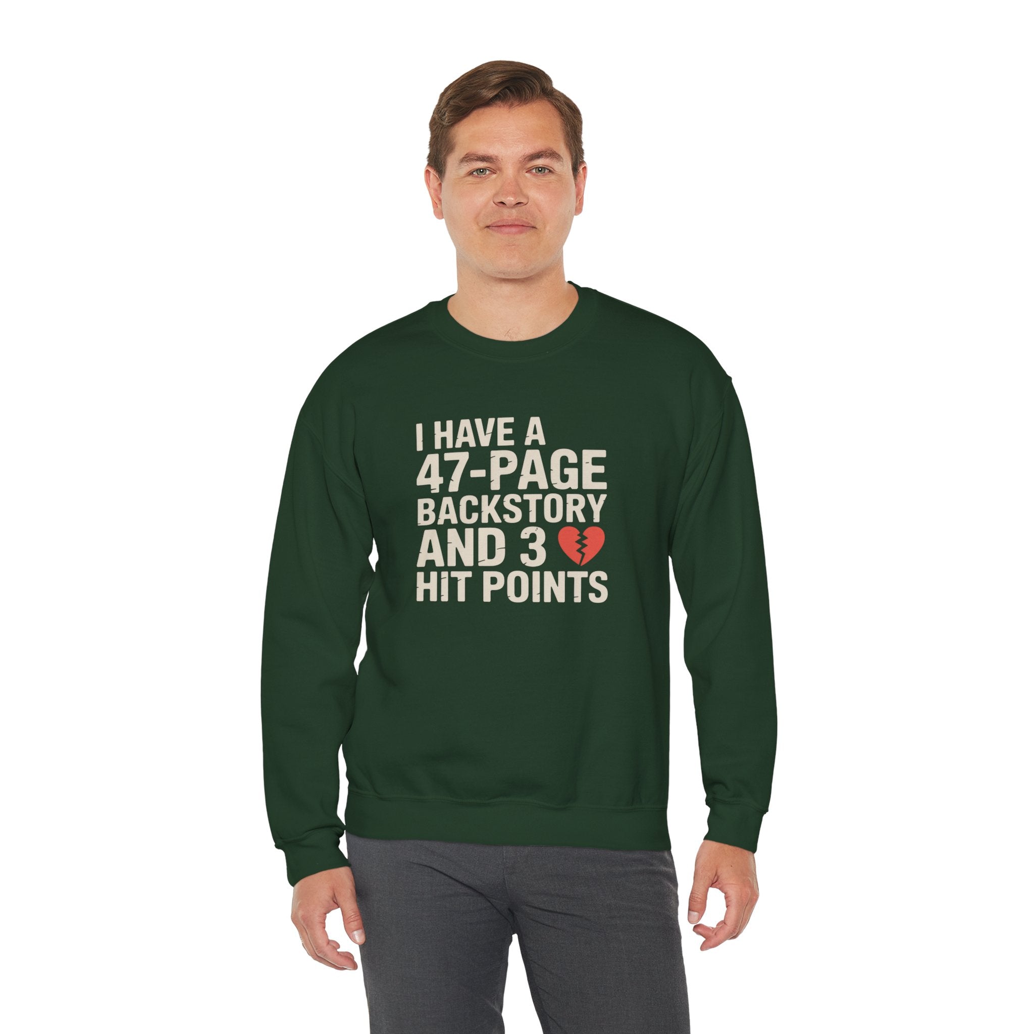 I Have a 47-Page Backstory and 3 Hit Points Sweatshirt