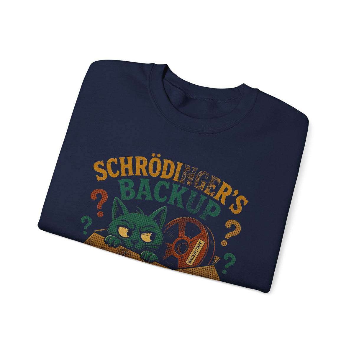 Schrodinger's Backup Sweatshirt