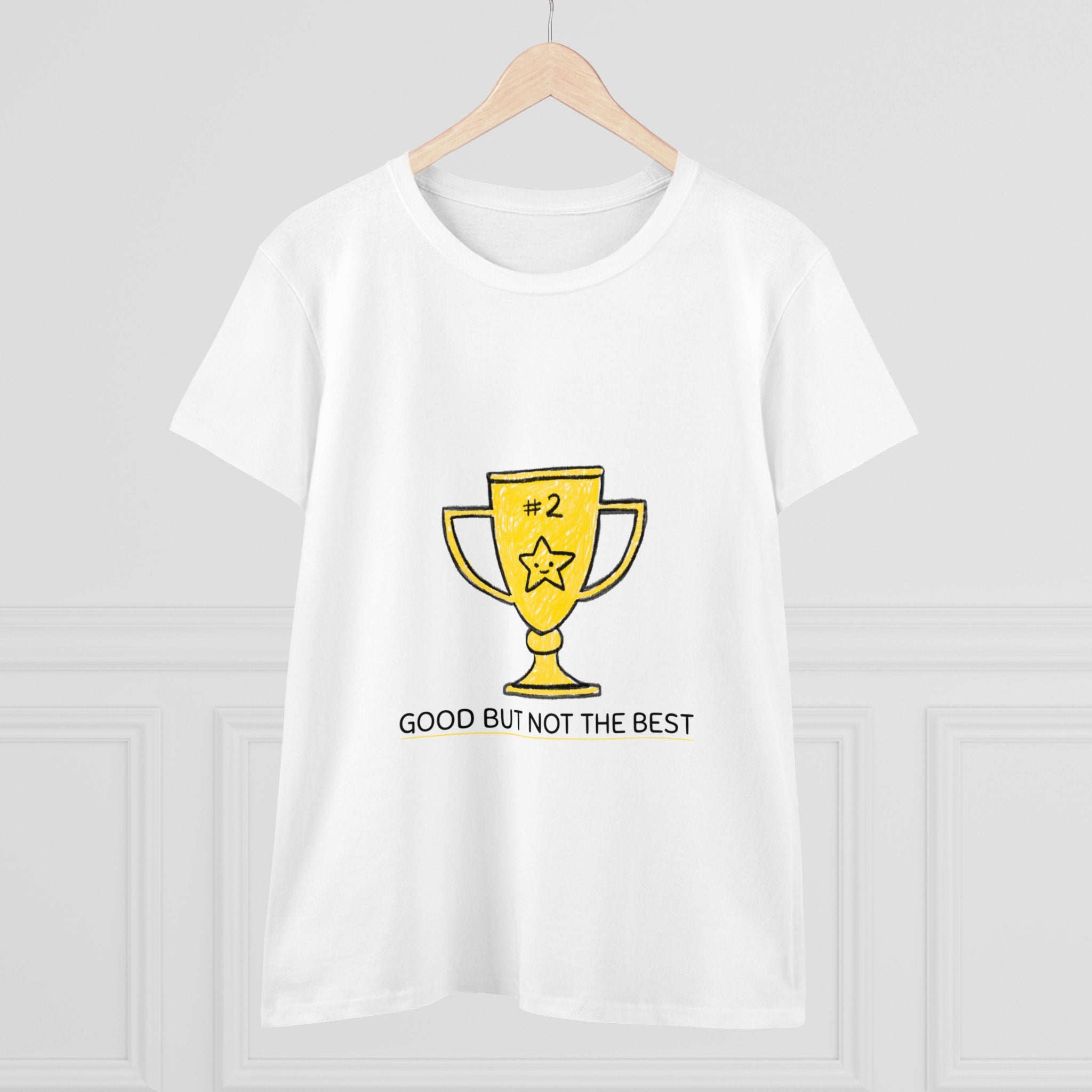 Good But Not Best - Women's Tee