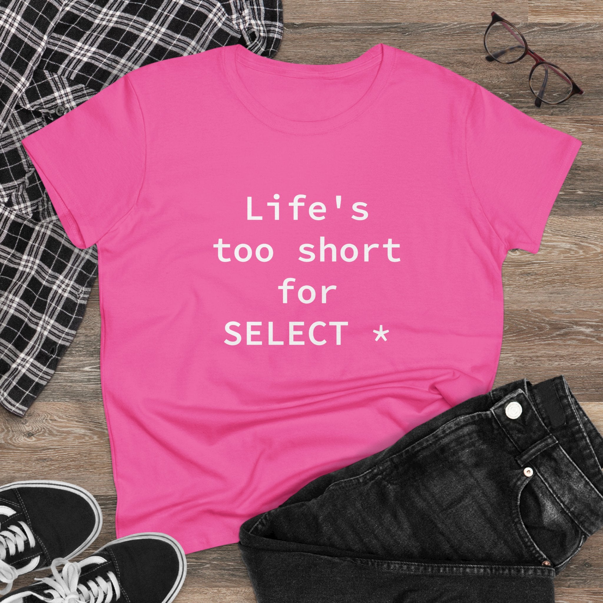 Life's Too Short for Select - Women's Tee