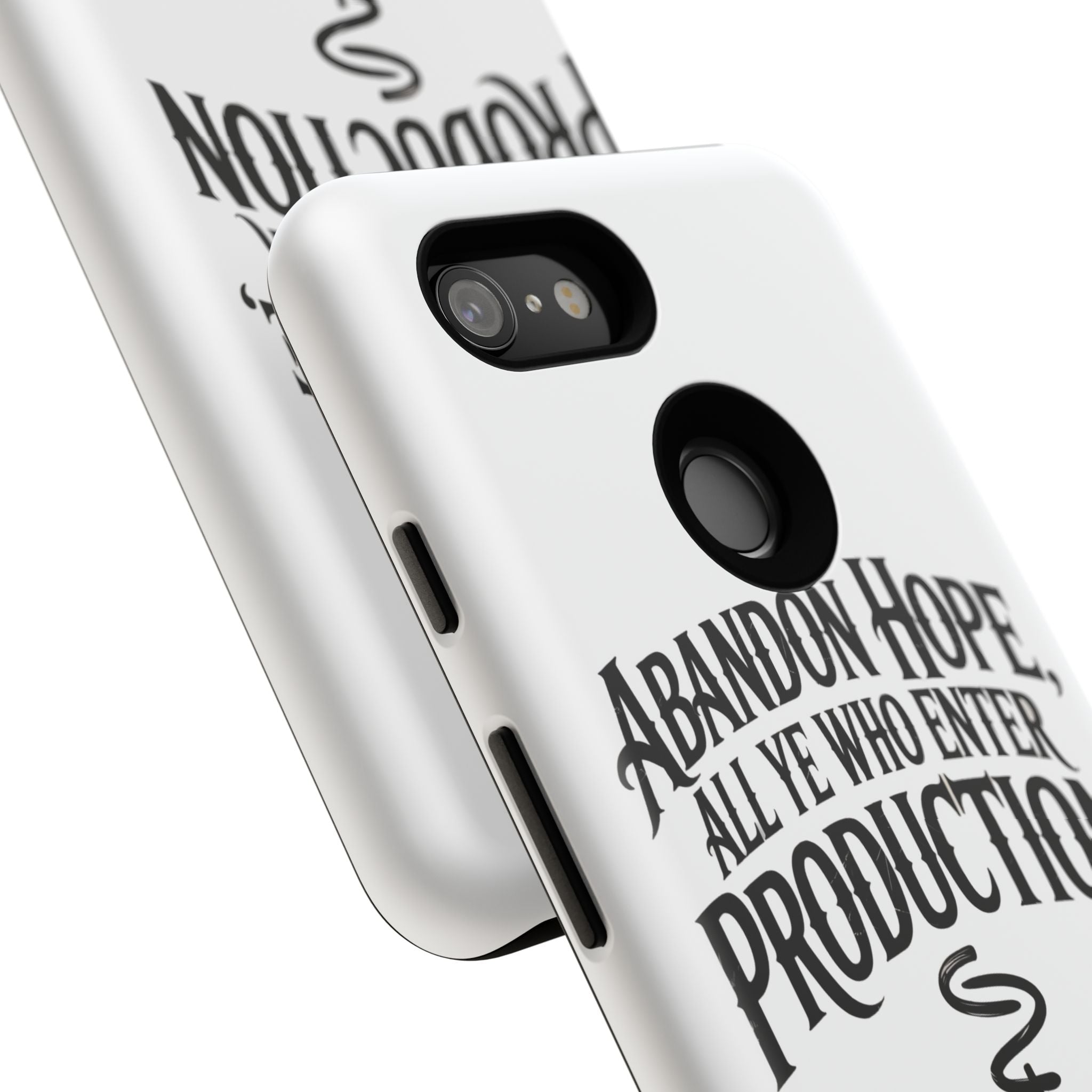 Abandon hope all ye who enter production- Impact-Resistant Phone Case