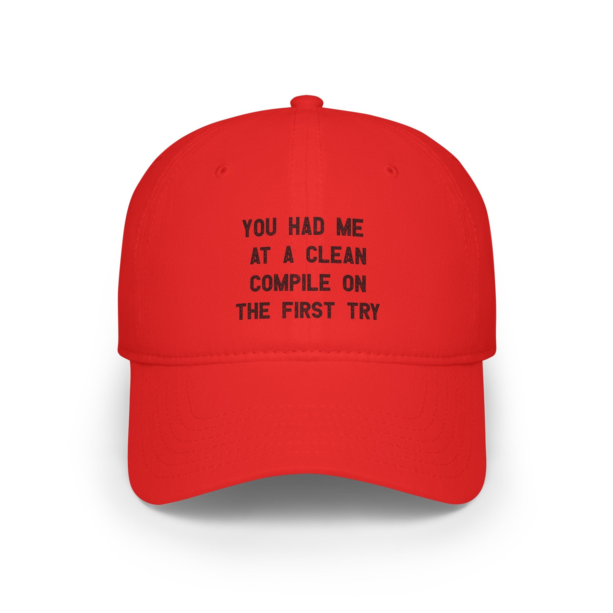 You Had Me At a Clean Compile on the First Try - Hat. This coder lingo hat features durable stitching, perfect for showcasing your coding pride.