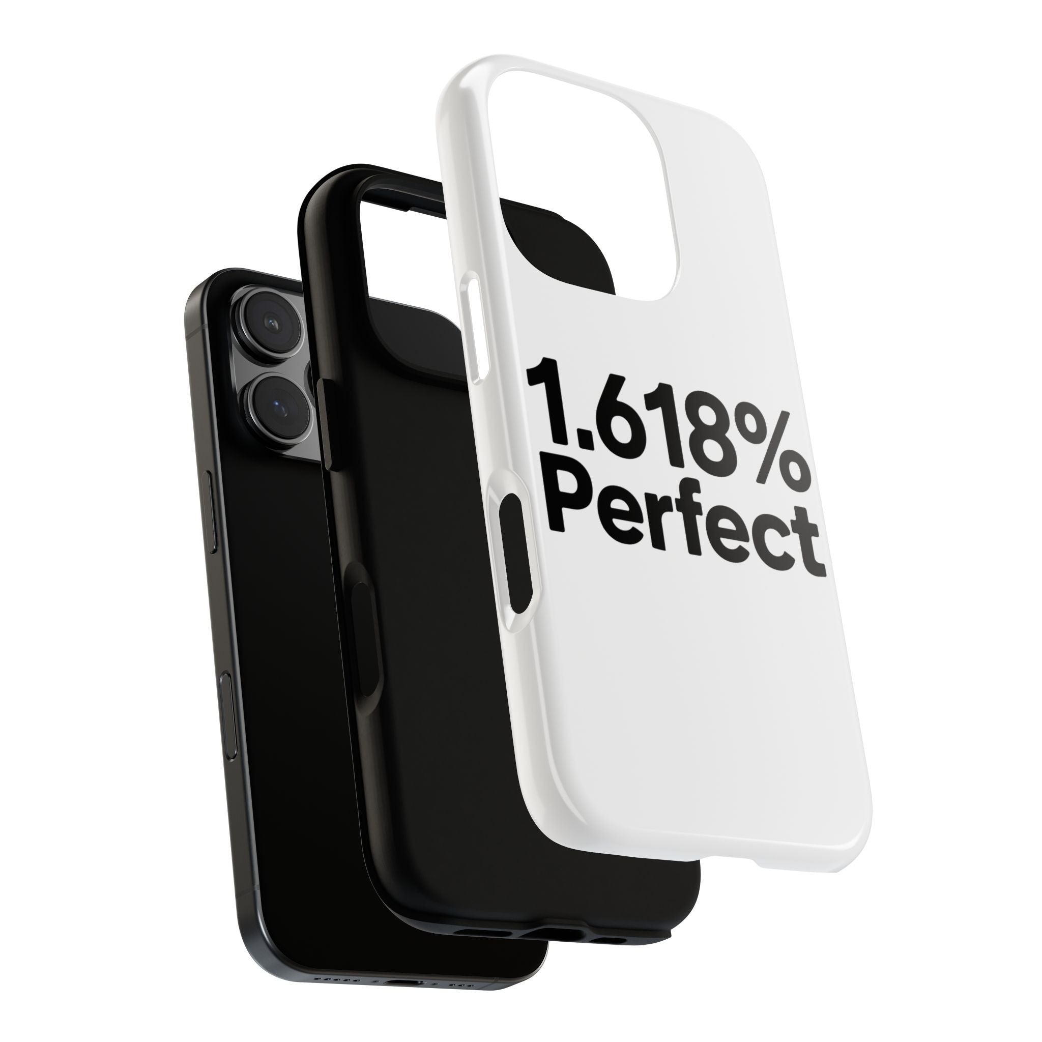 1.618% Perfect- Impact-Resistant Phone Case
