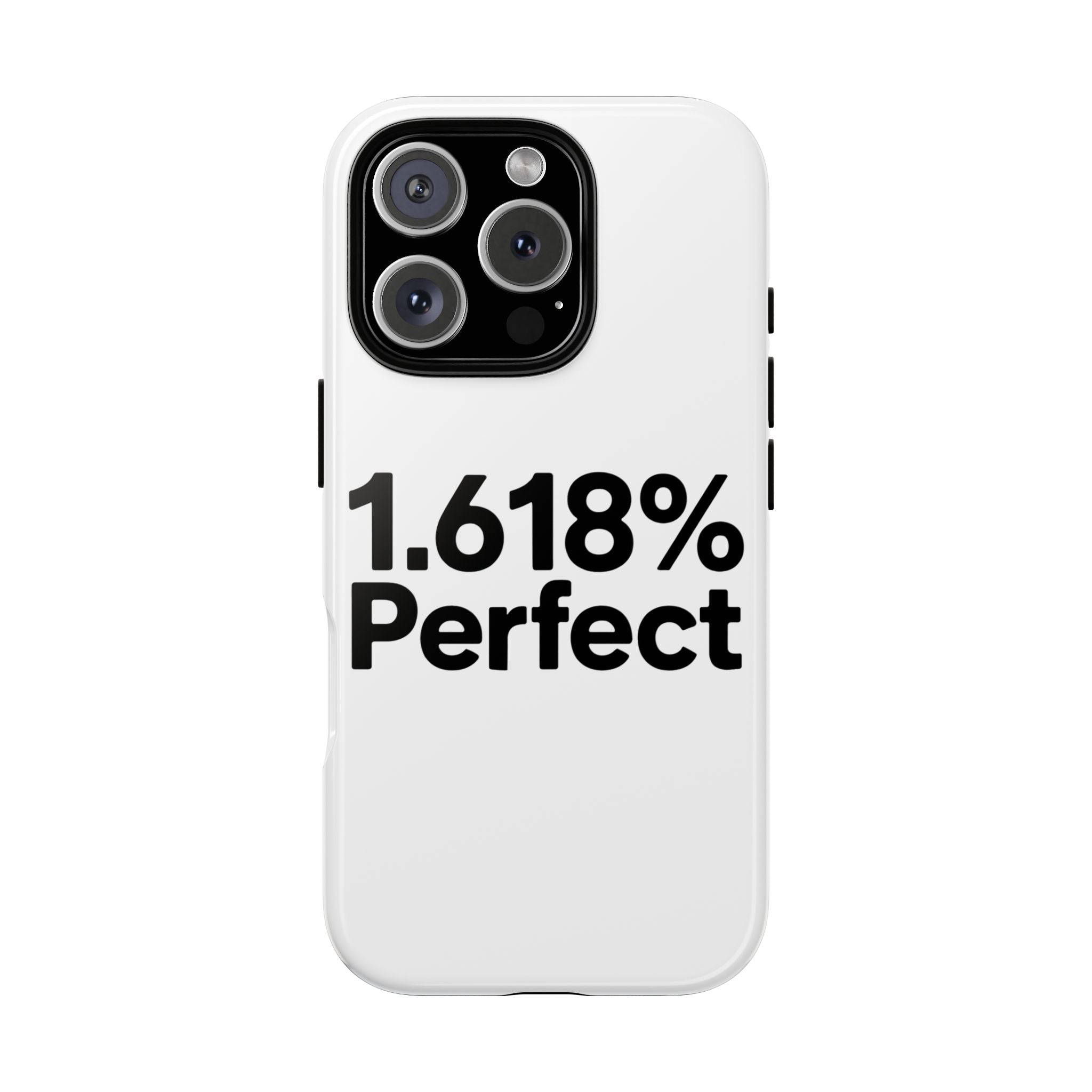 1.618% Perfect- Impact-Resistant Phone Case