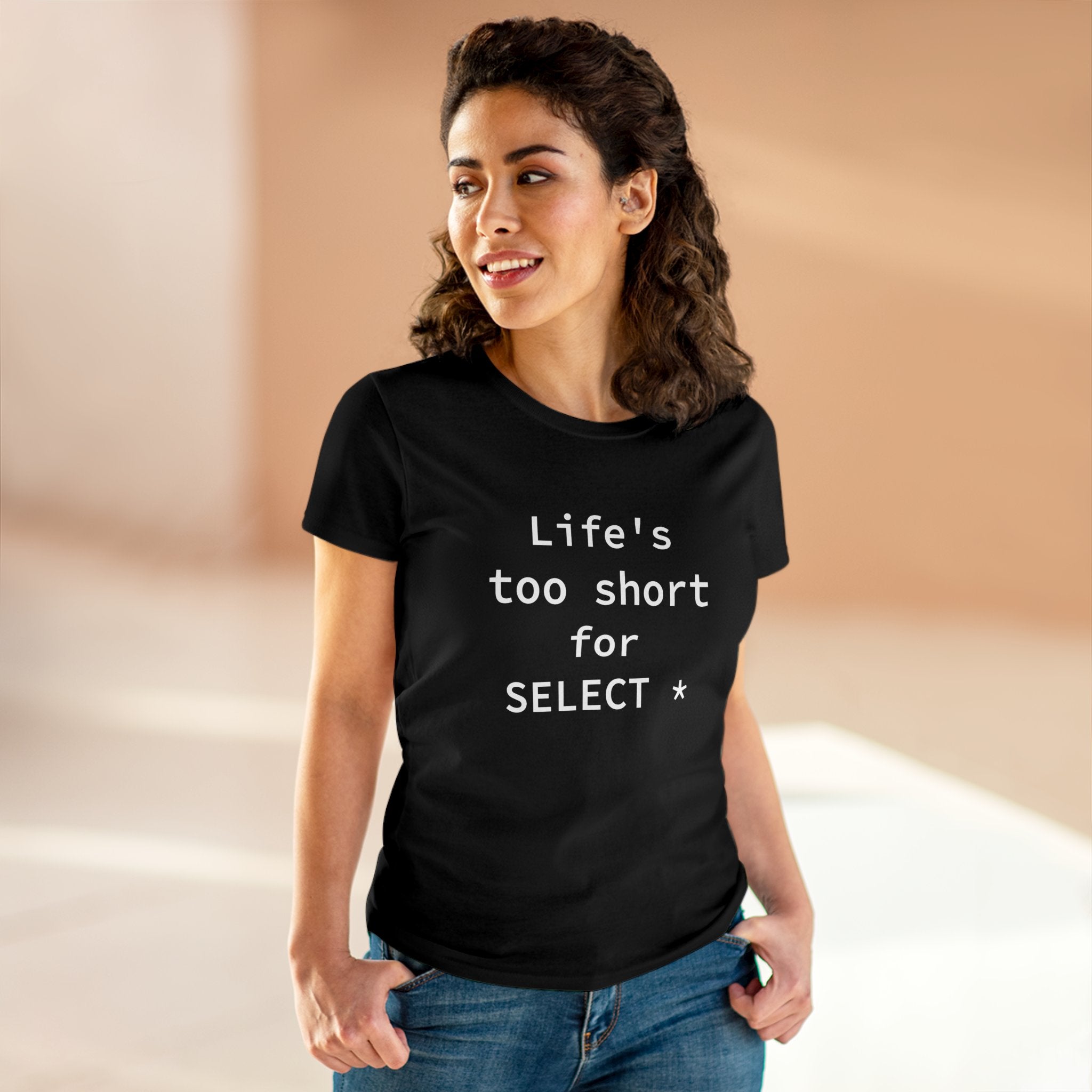 Life's Too Short for Select - Women's Tee