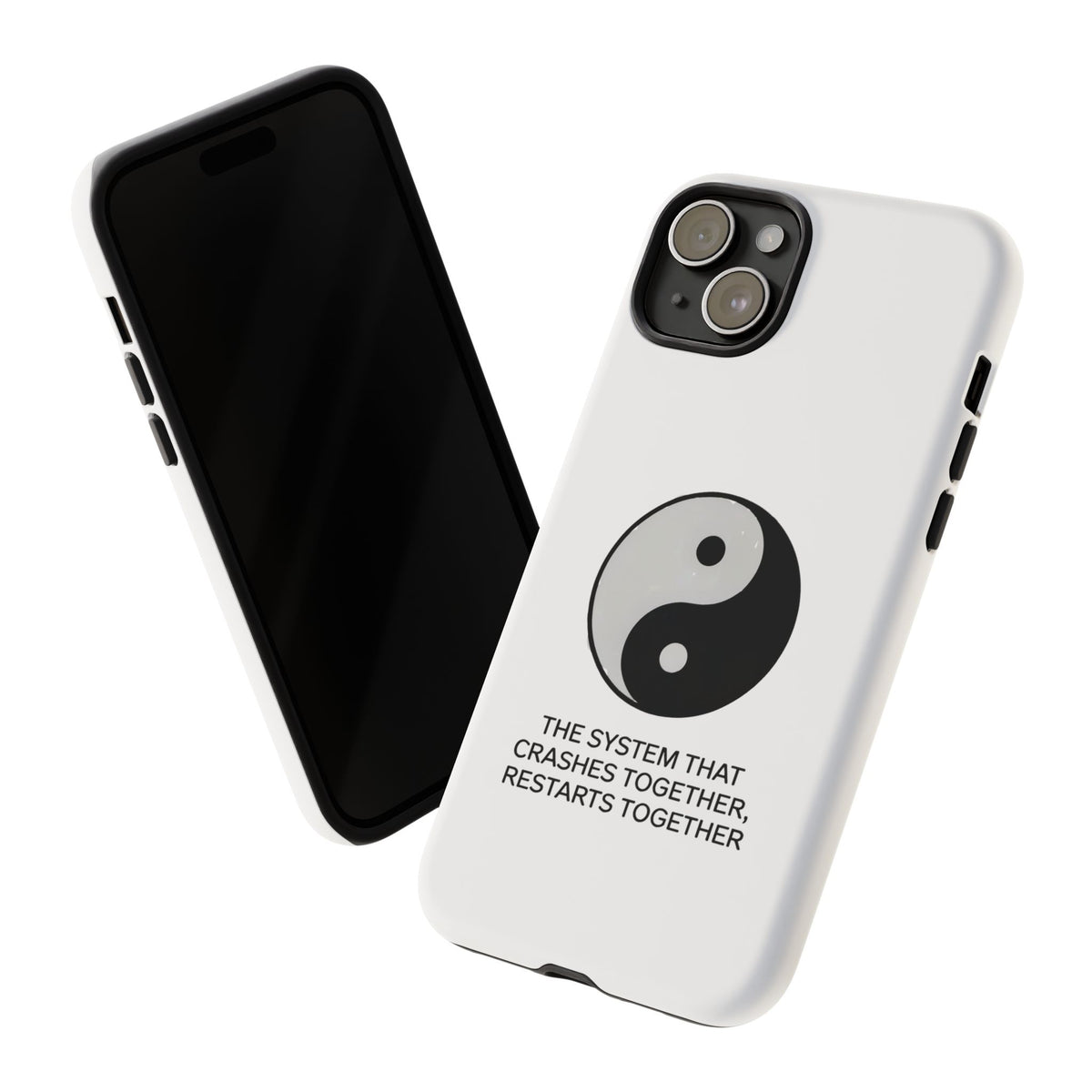 The System That Crashes Together, Restarts Together Phone Case