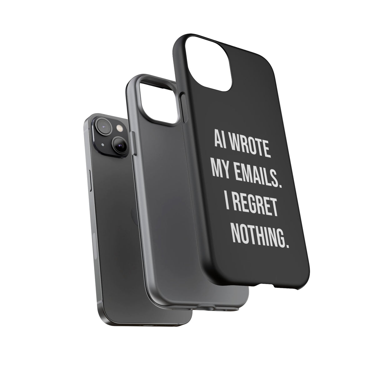 AI Wrote My Emails, I Regret Nothing Phone Case