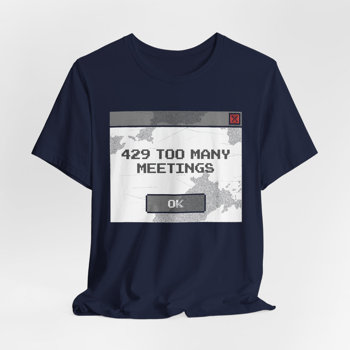 429 Too Many Meetings T-Shirt