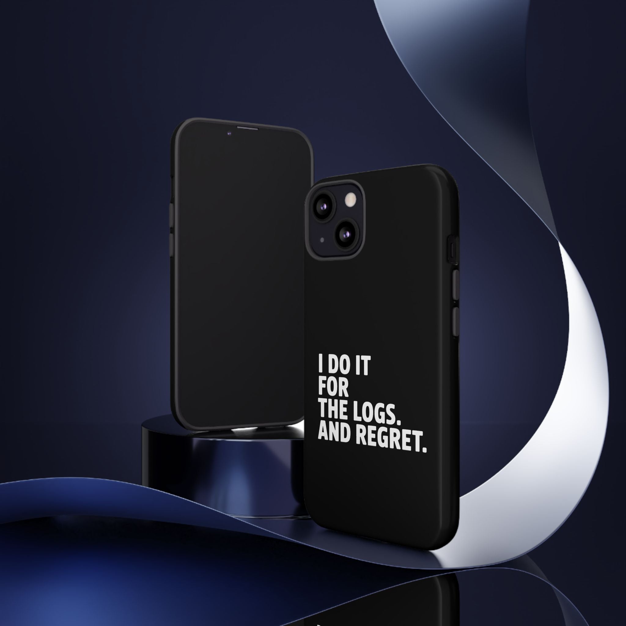 I DO IT FOR THE LOGS White- Impact-Resistant Phone Case
