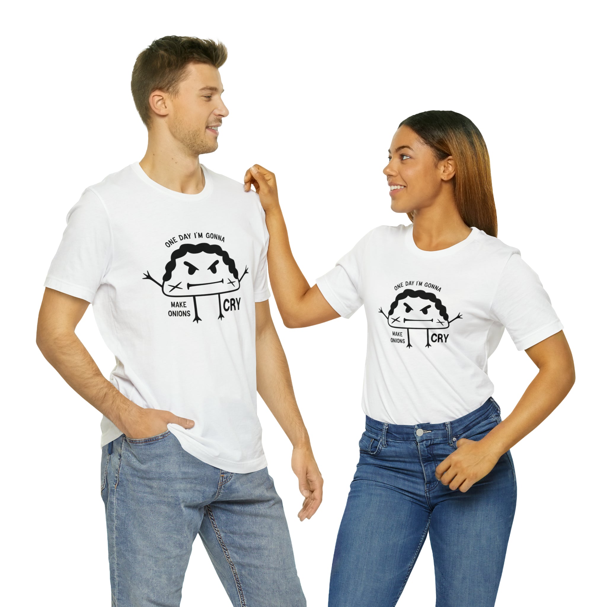 Two people standing next to each other wearing the "One Day Im Gonna Make Onions Cry" T-Shirt.
