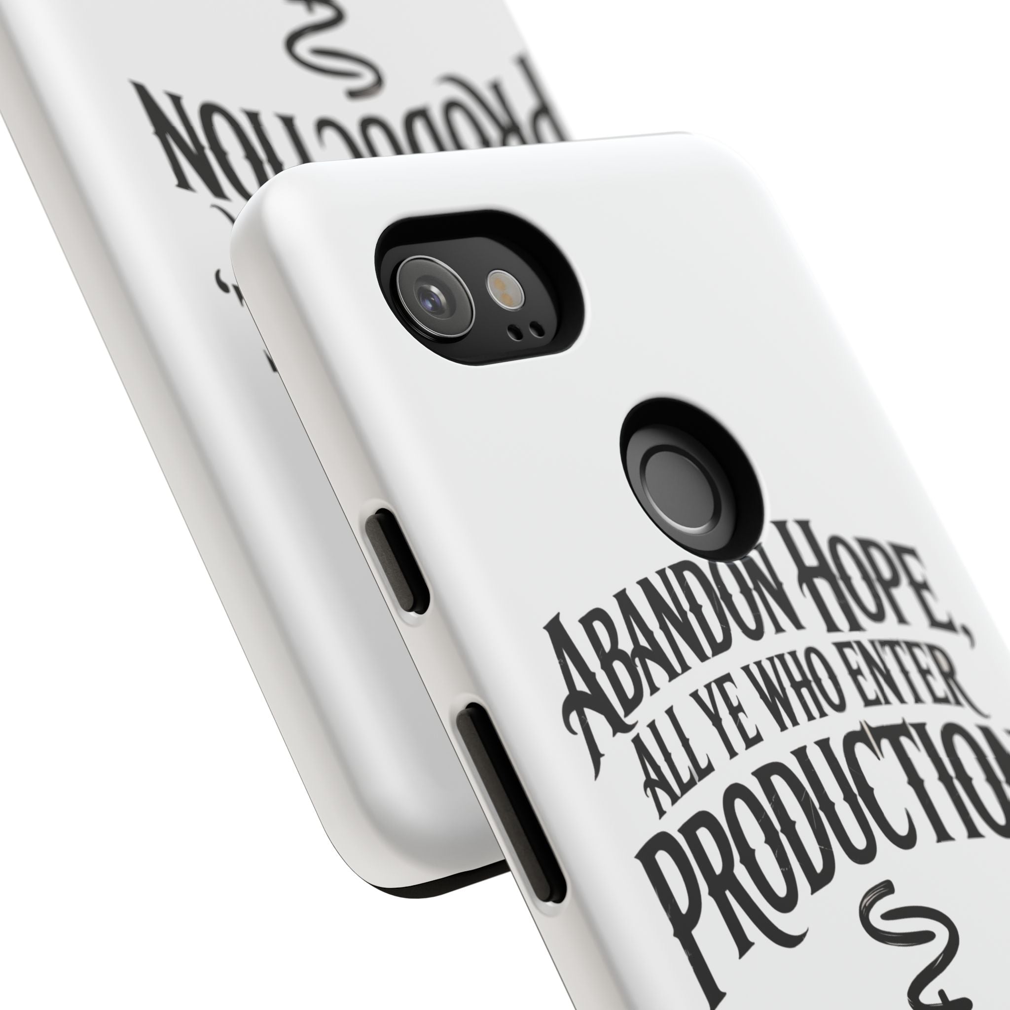 Abandon hope all ye who enter production- Impact-Resistant Phone Case