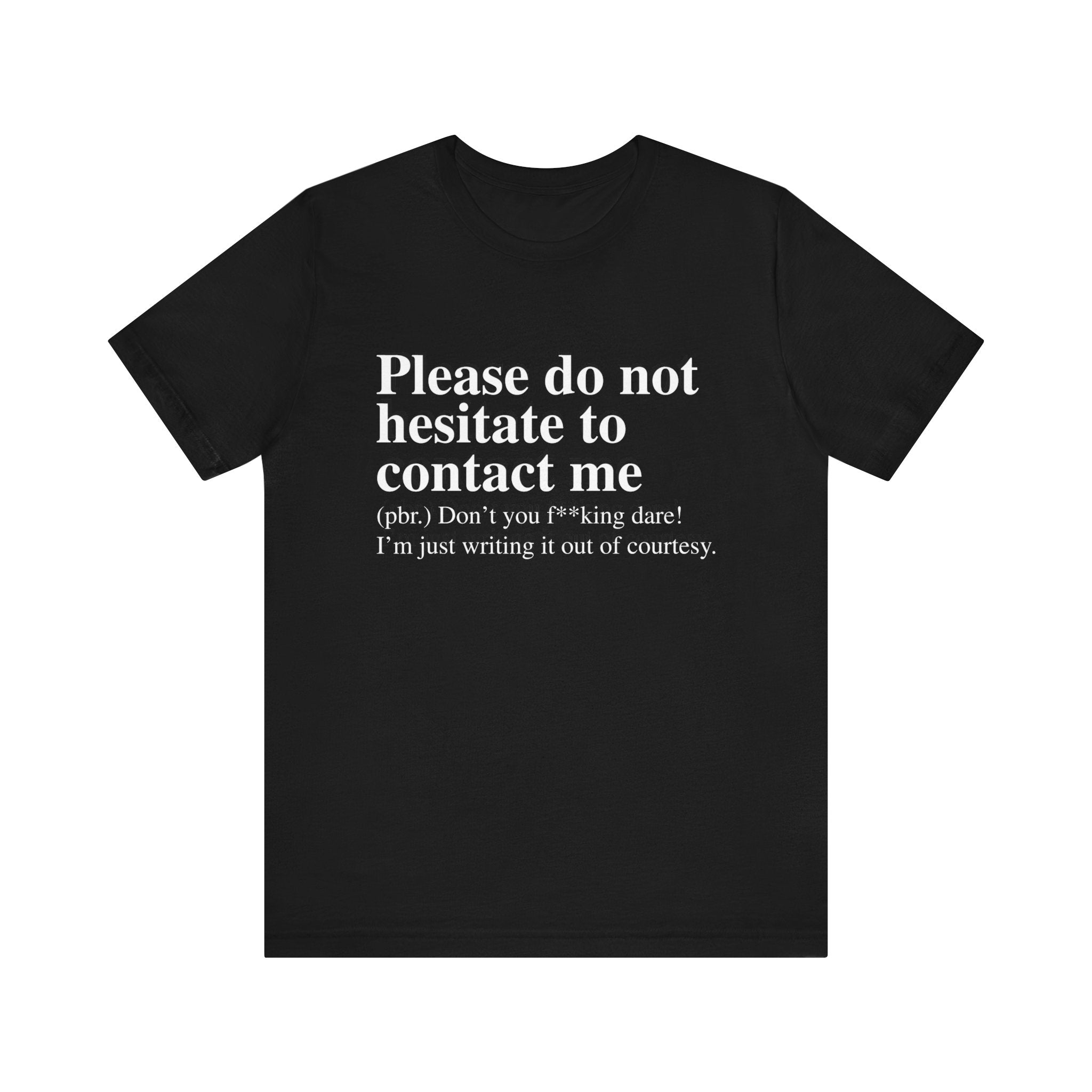 Black unisex jersey tee with text that reads: "Craft, don't you fking dare! I'm just writing it out of courtesy." Craft