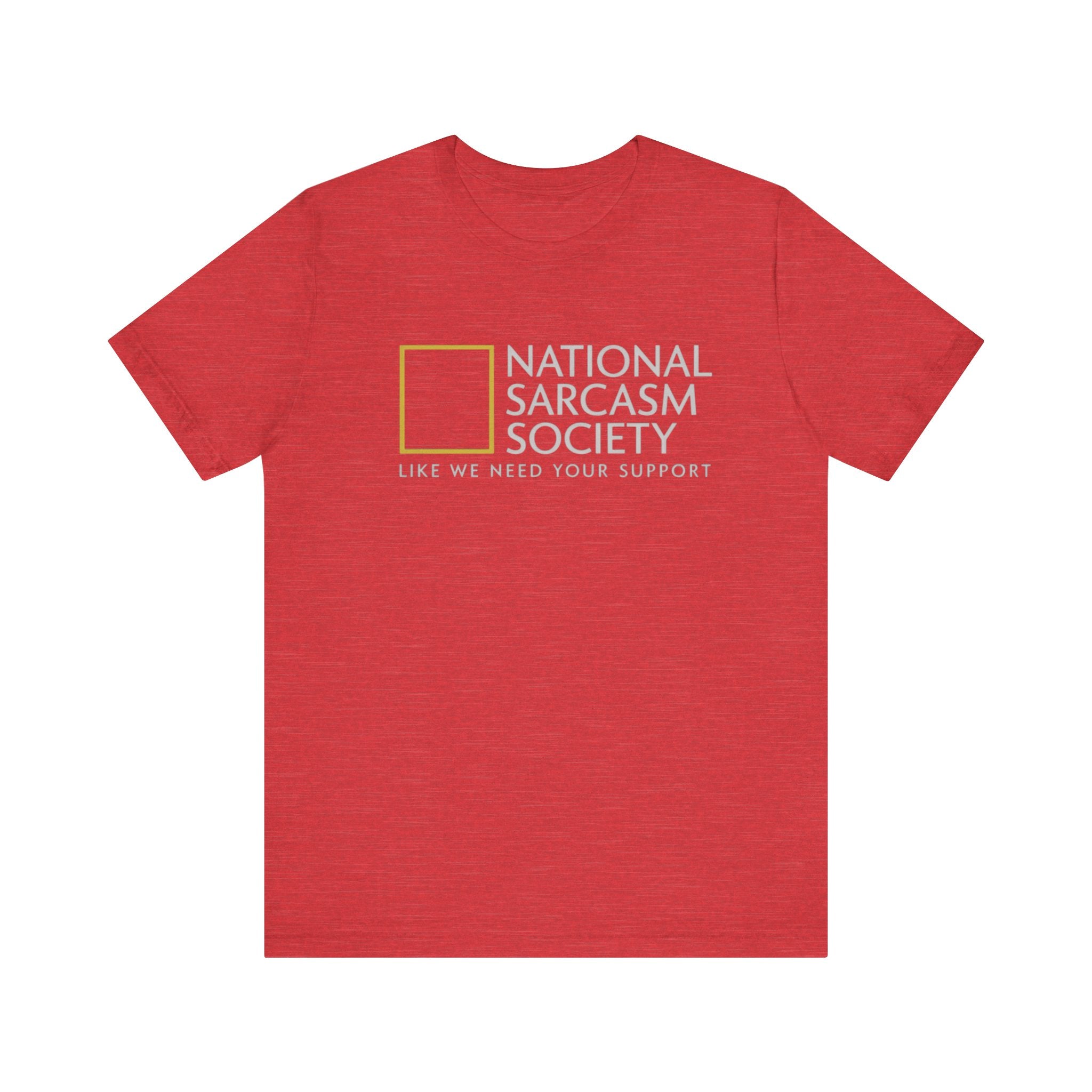 National Sarcasm Society - T-Shirt