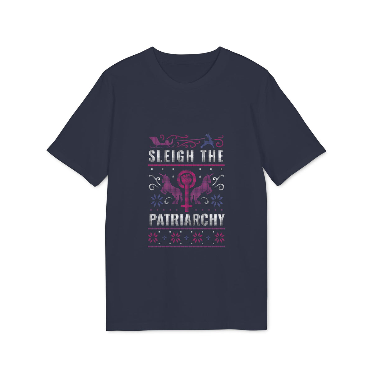Sleigh the Patriarchy Ugly Sweater Organic Tee