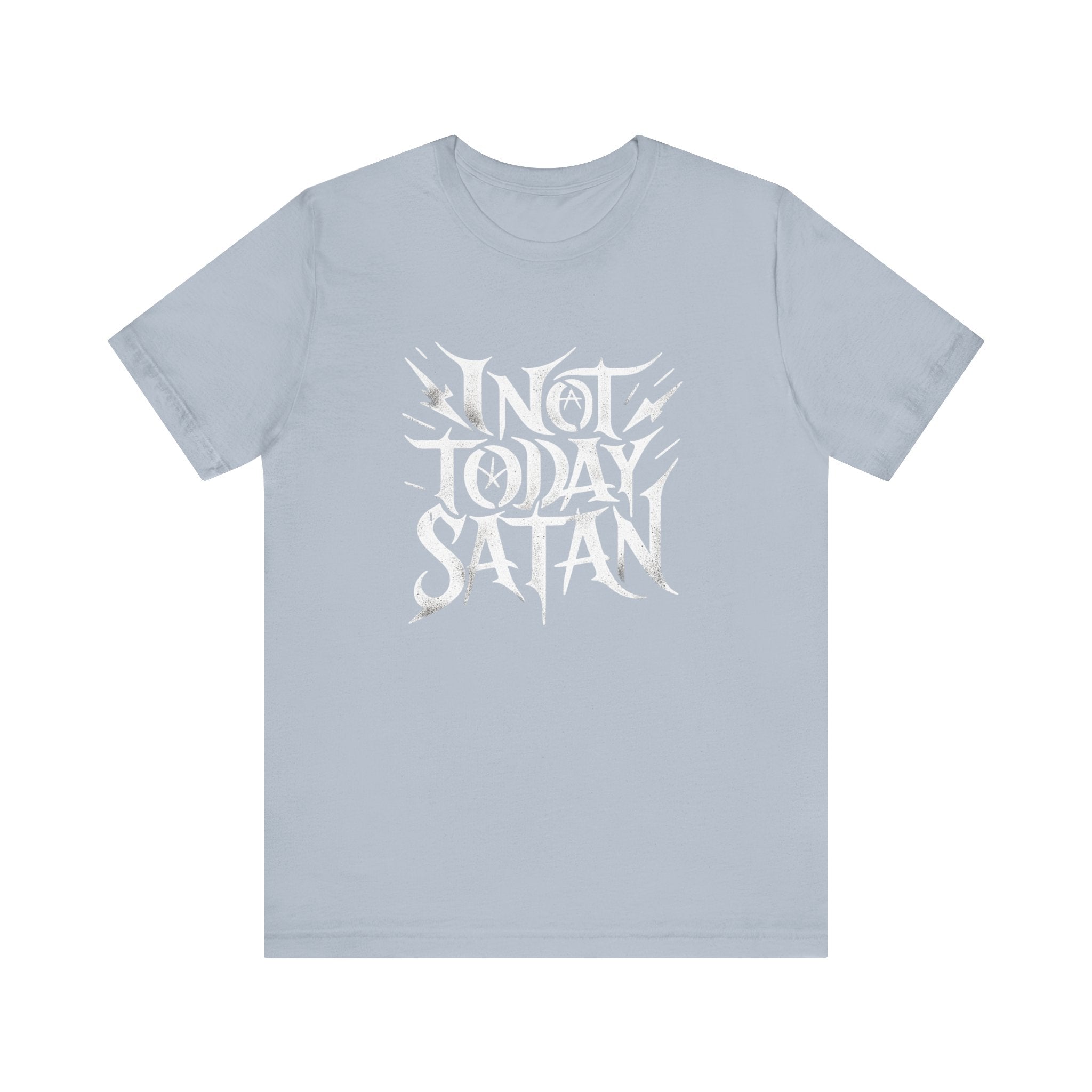 Not Today Satan - T-Shirt