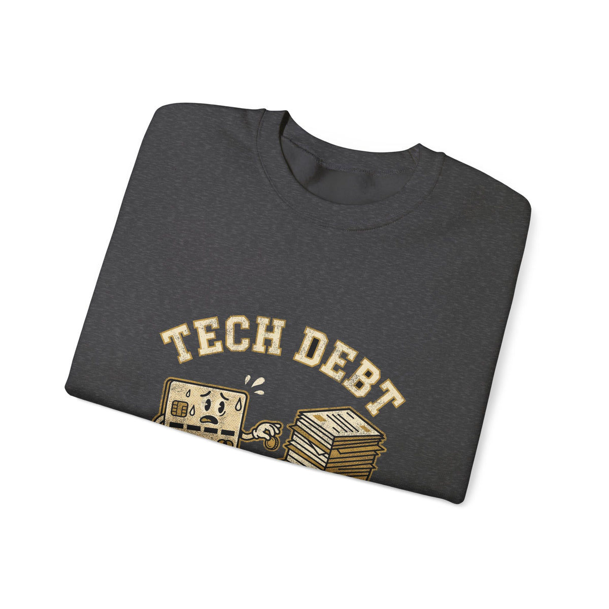 Tech Debt Paid Minimum Sweatshirt