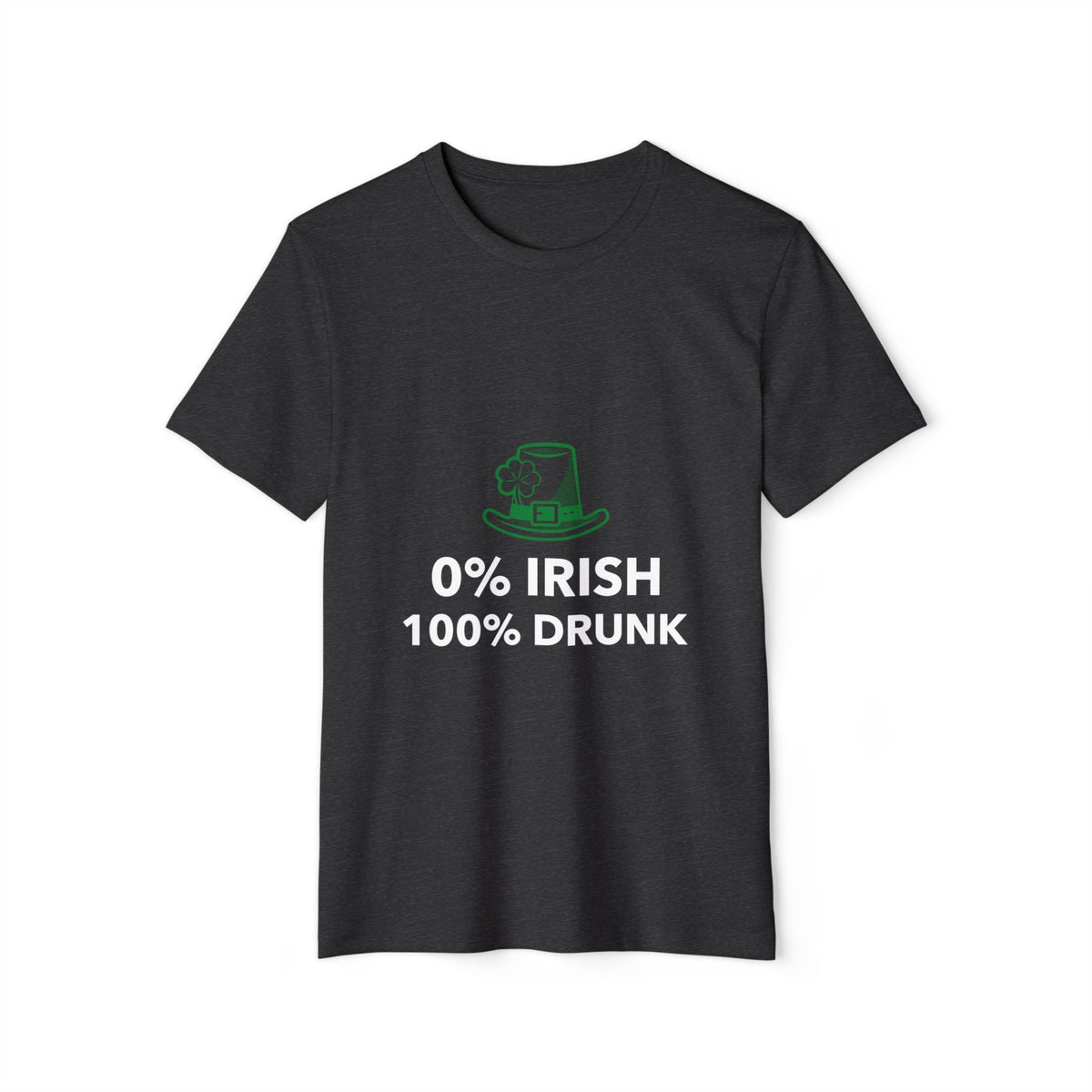 0% Irish, 100% Drunk Recycled Organic Tee
