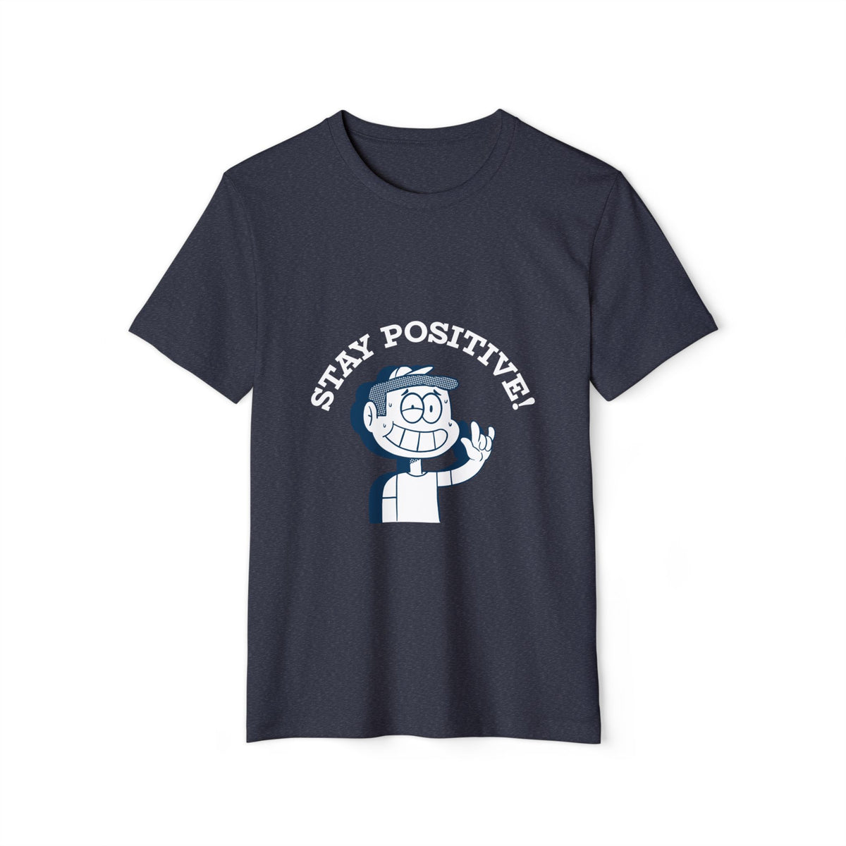Stay Positive Recycled Organic Tee