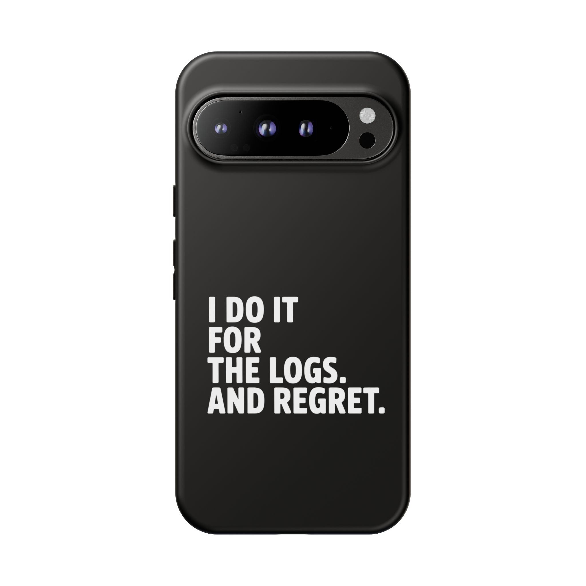 I DO IT FOR THE LOGS White- Impact-Resistant Phone Case