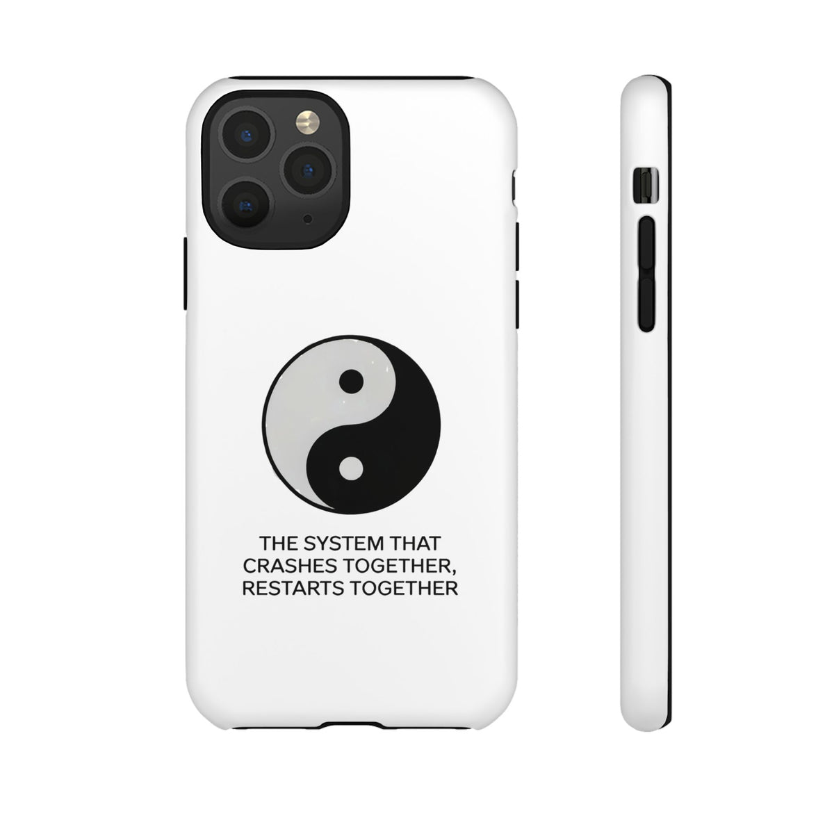 The System That Crashes Together, Restarts Together Phone Case