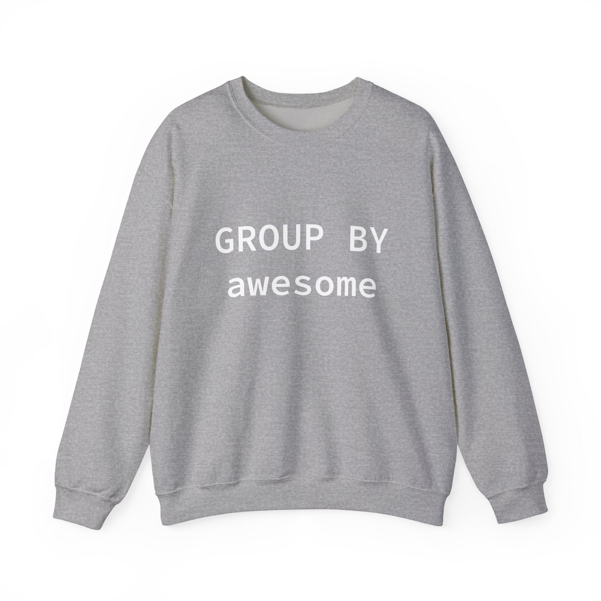 GROUP BY Awesome -  Sweatshirt