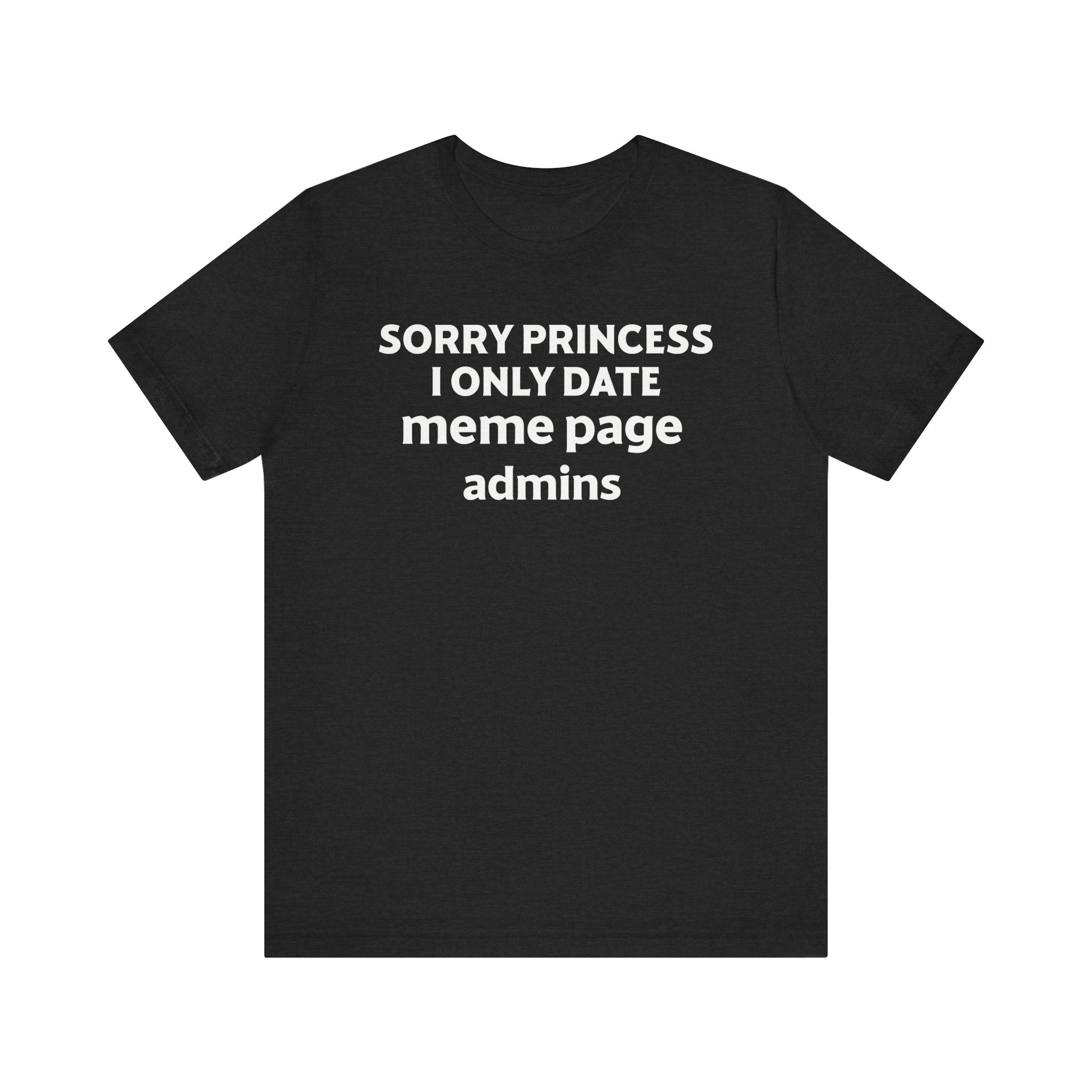 Sorry Princess T- Shirt