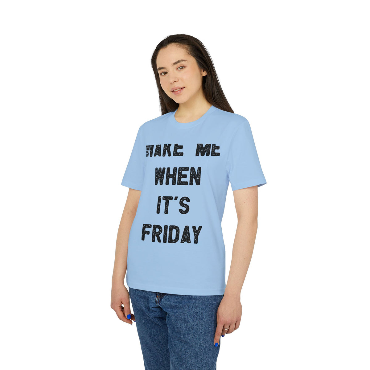 Wake Me When It's Friday Organic Tee