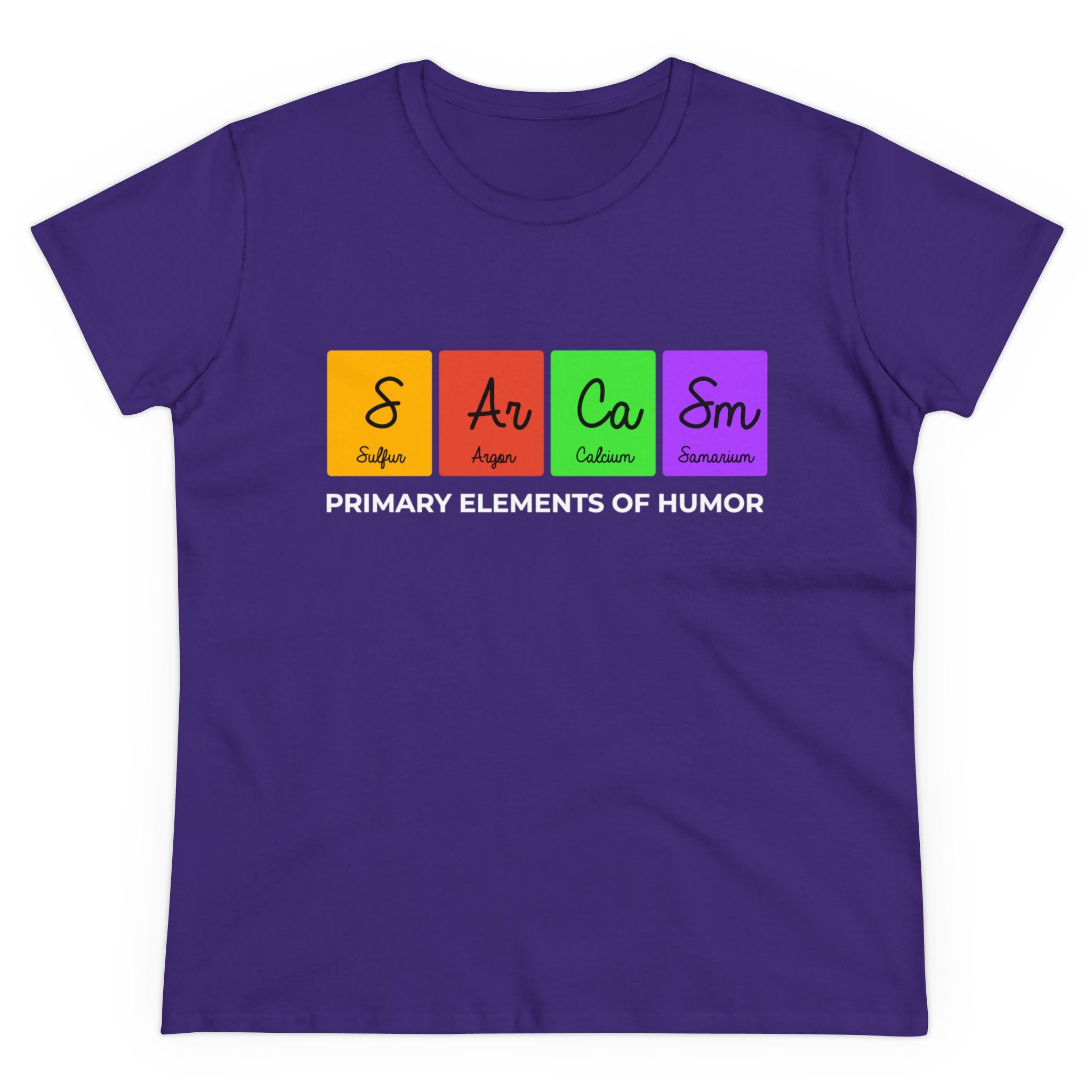 A cozy, purple S-Ar-Ca-Sm - Women's Tee displaying a humorous design featuring chemical symbols for Sulfur, Argon, Calcium, and Samarium, spelling out "Sarcasm." Text below reads "Primary Elements of Humor." Made from soft cotton for ultimate comfort.