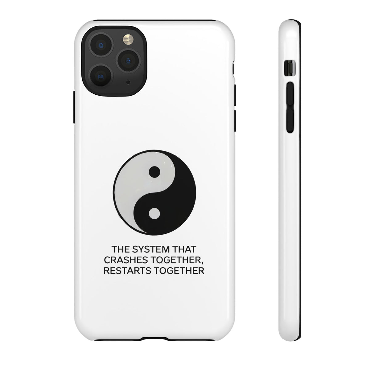 The System That Crashes Together, Restarts Together Phone Case