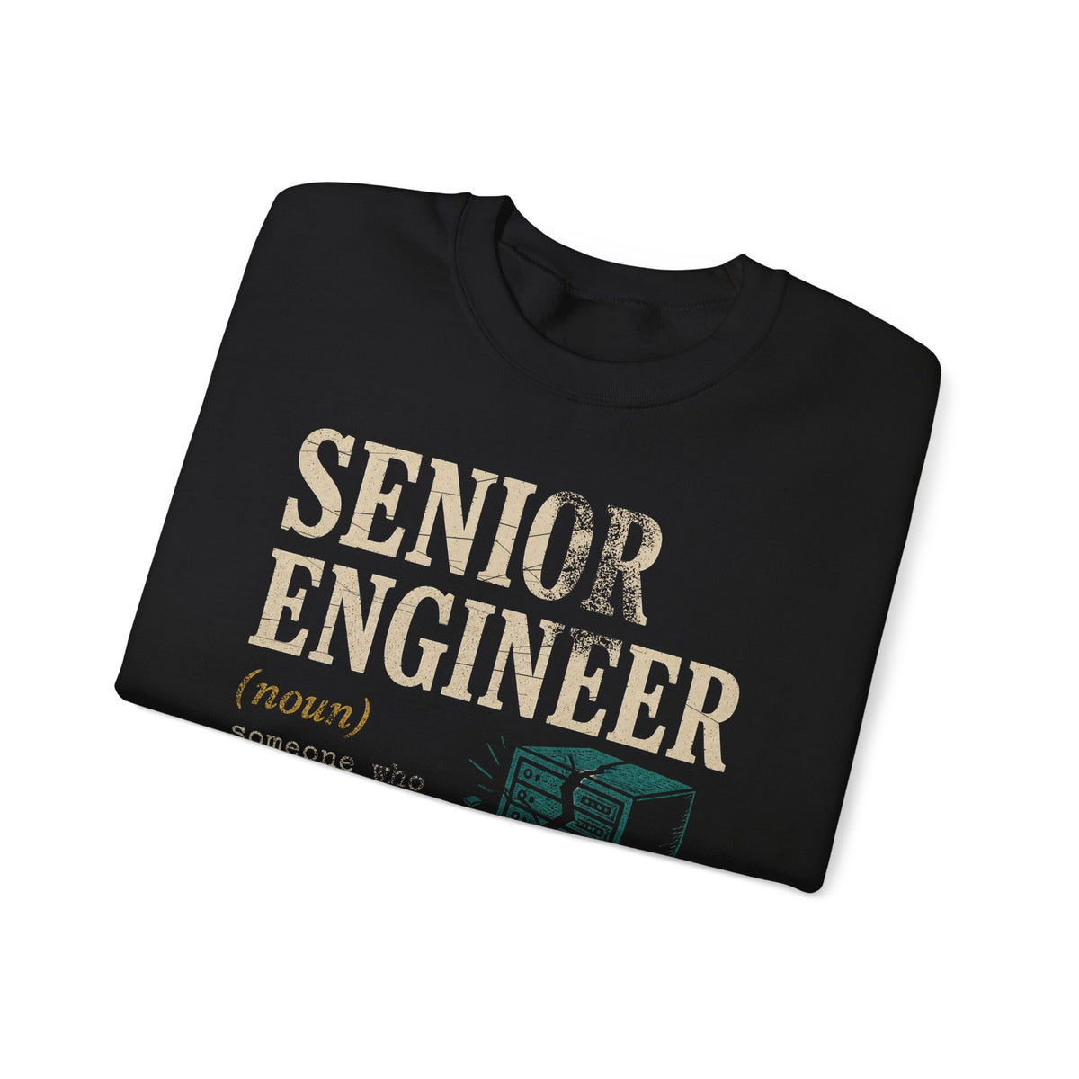 Senior Engineer Definition Sweatshirt