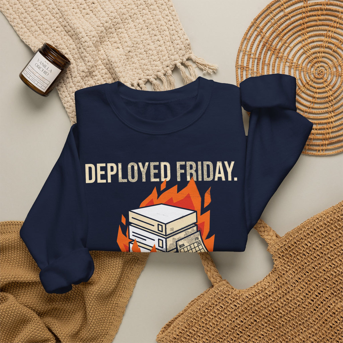 Deployed Friday, Regretted Monday Sweatshirt